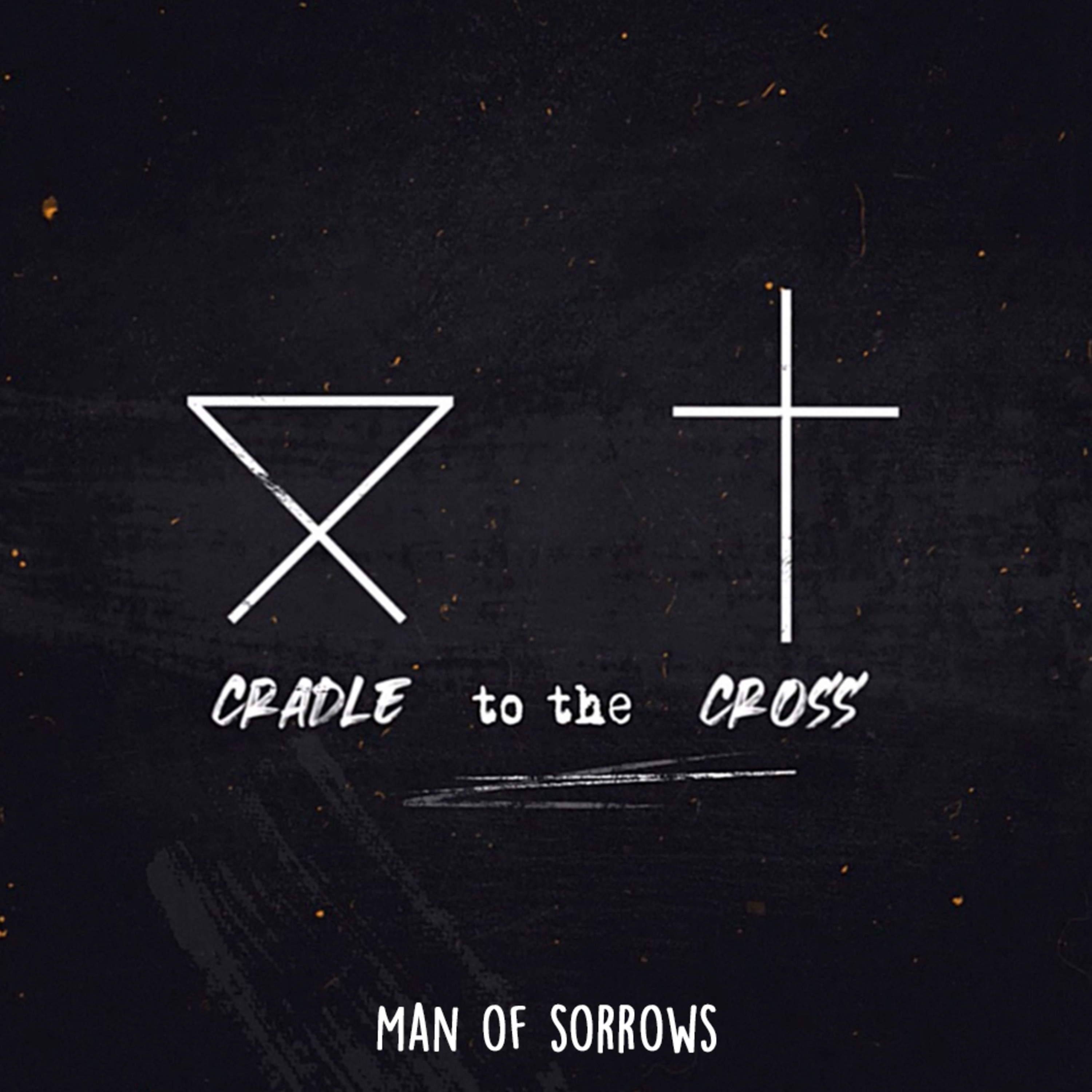 From the Cradle to the Cross: Man of Sorrows episode artwork