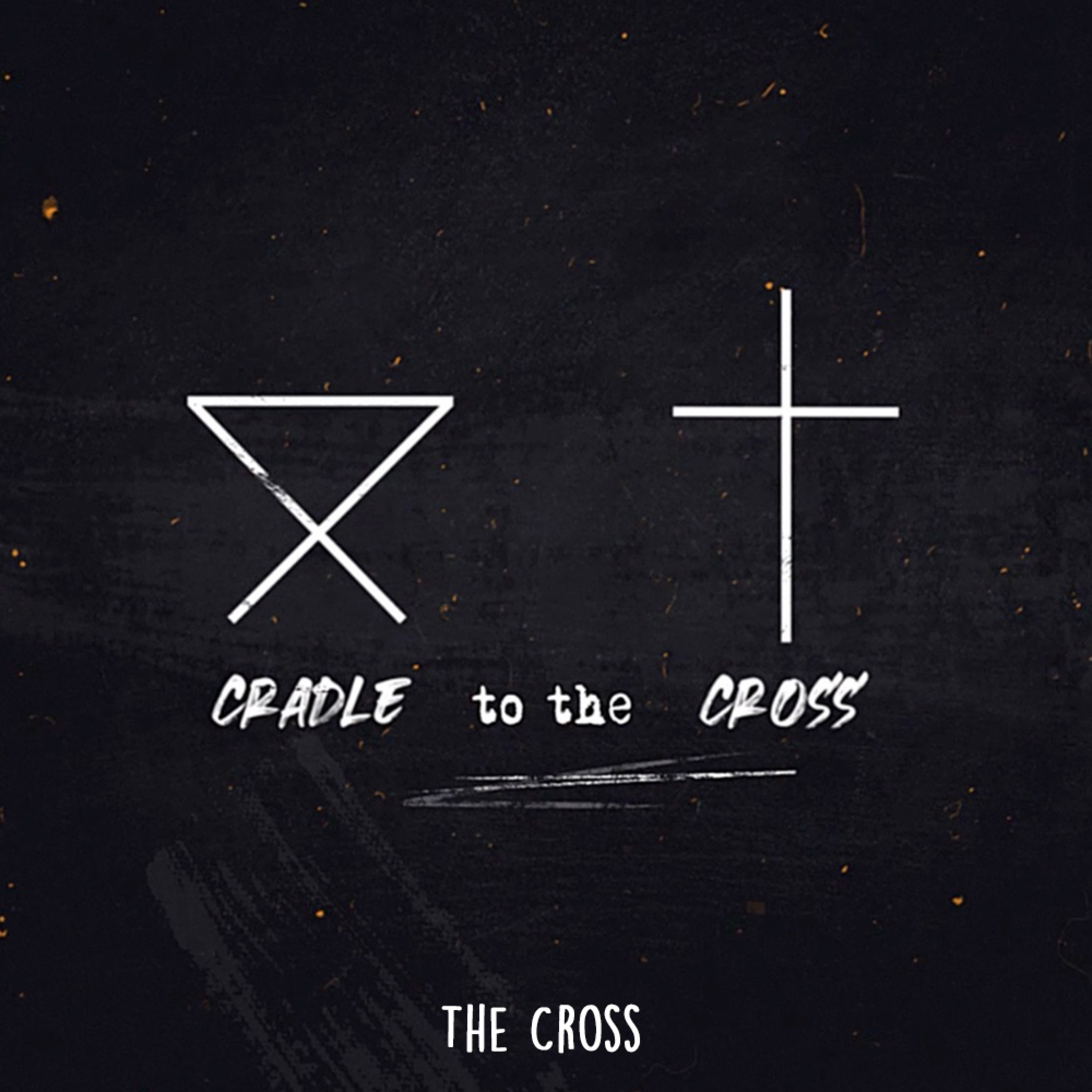 From the Cradle to the Cross: The Cross episode artwork