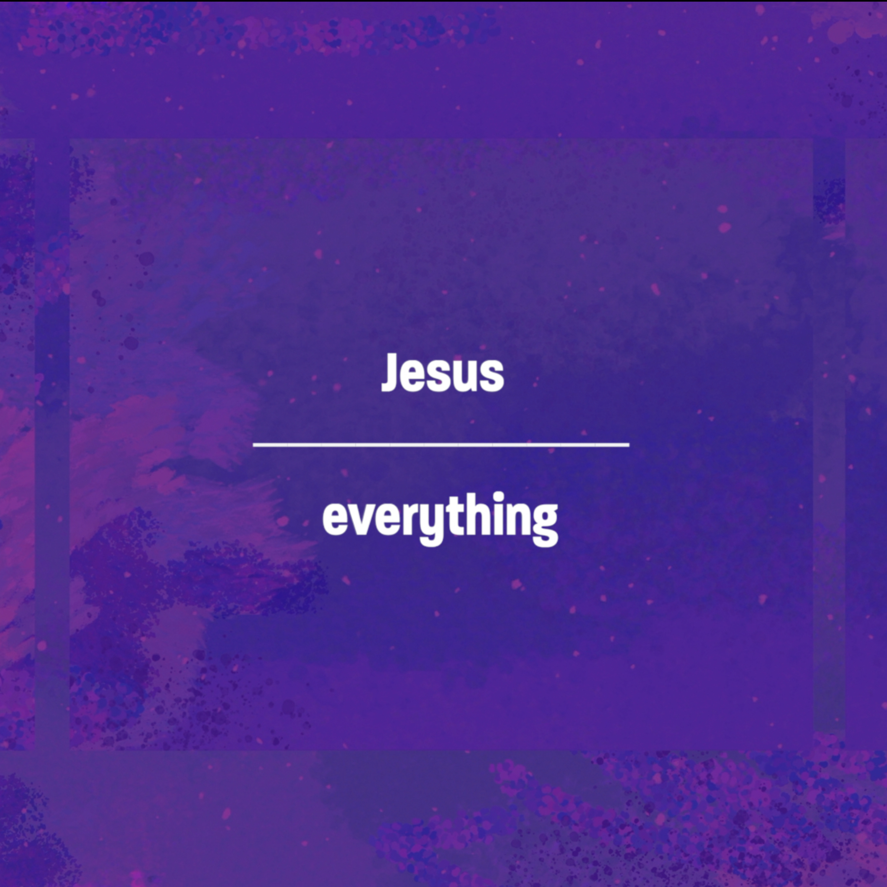 Jesus Over Everything: Jesus Over My Life - Part 2 episode artwork