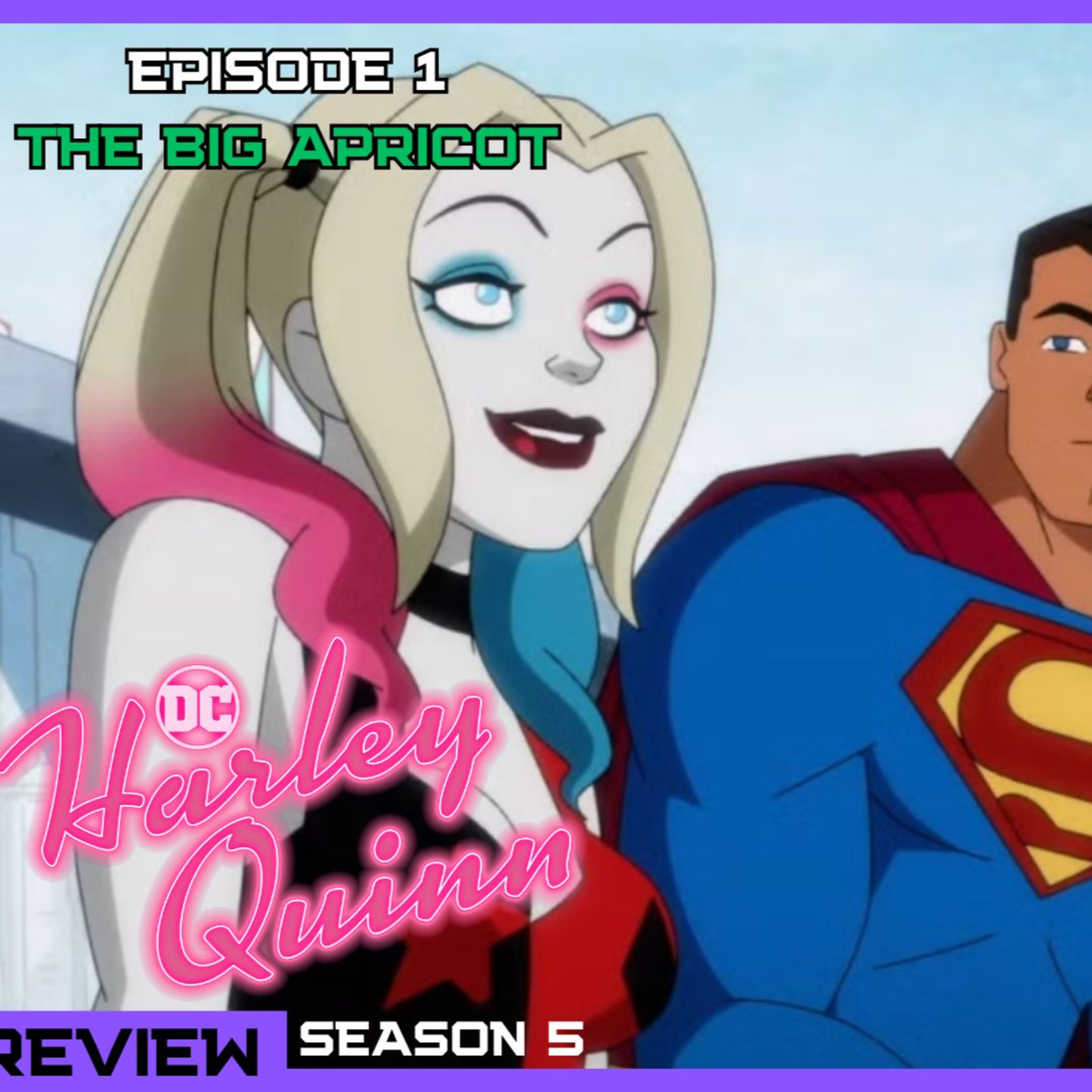 Harley Quinn Season 5 Episode 1 The Big Apricot (REVIEW) episode artwork