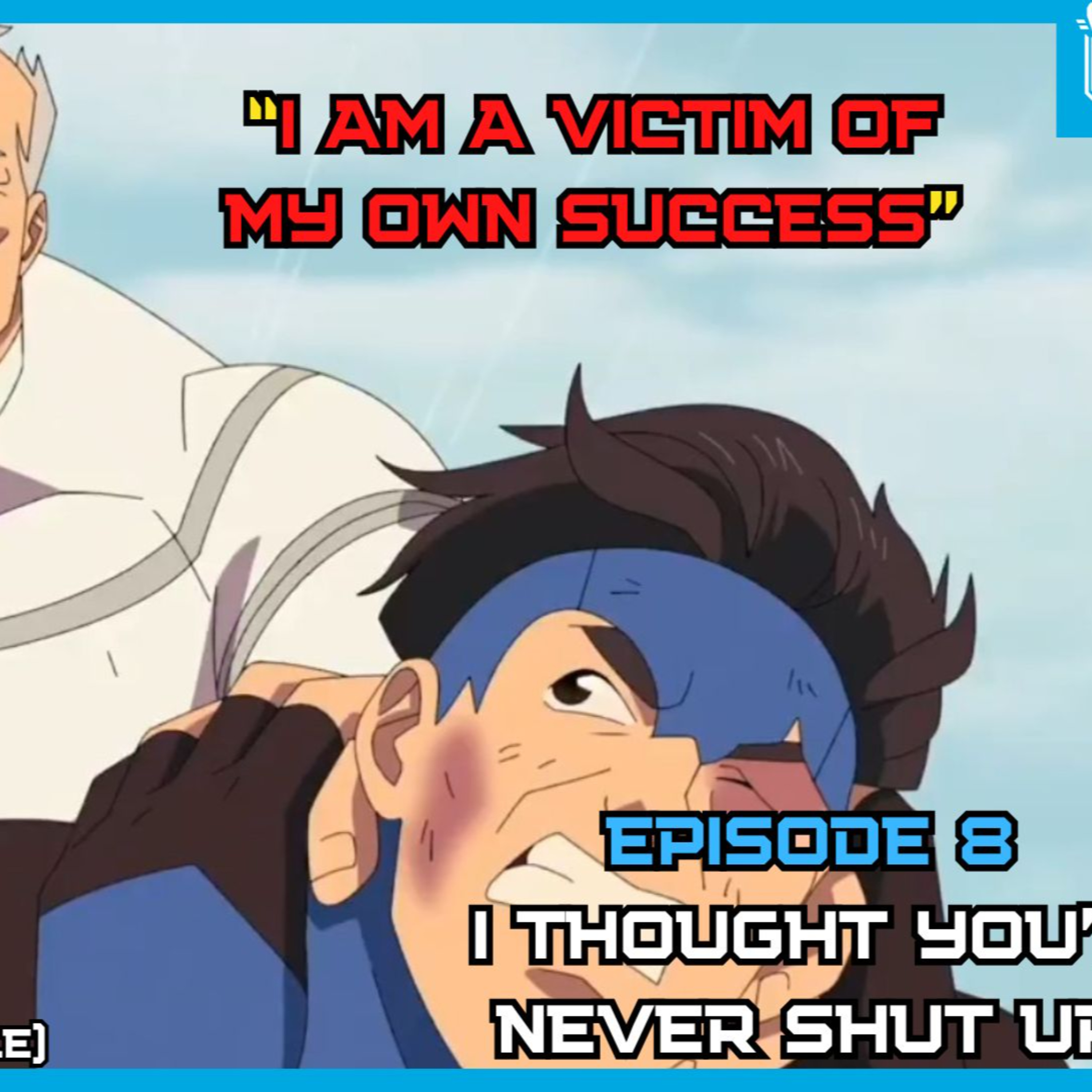 Invincible Season 3 Episode 8 (FINALE) - I Thought You'd Never Shut Up - Review/Recap episode artwork