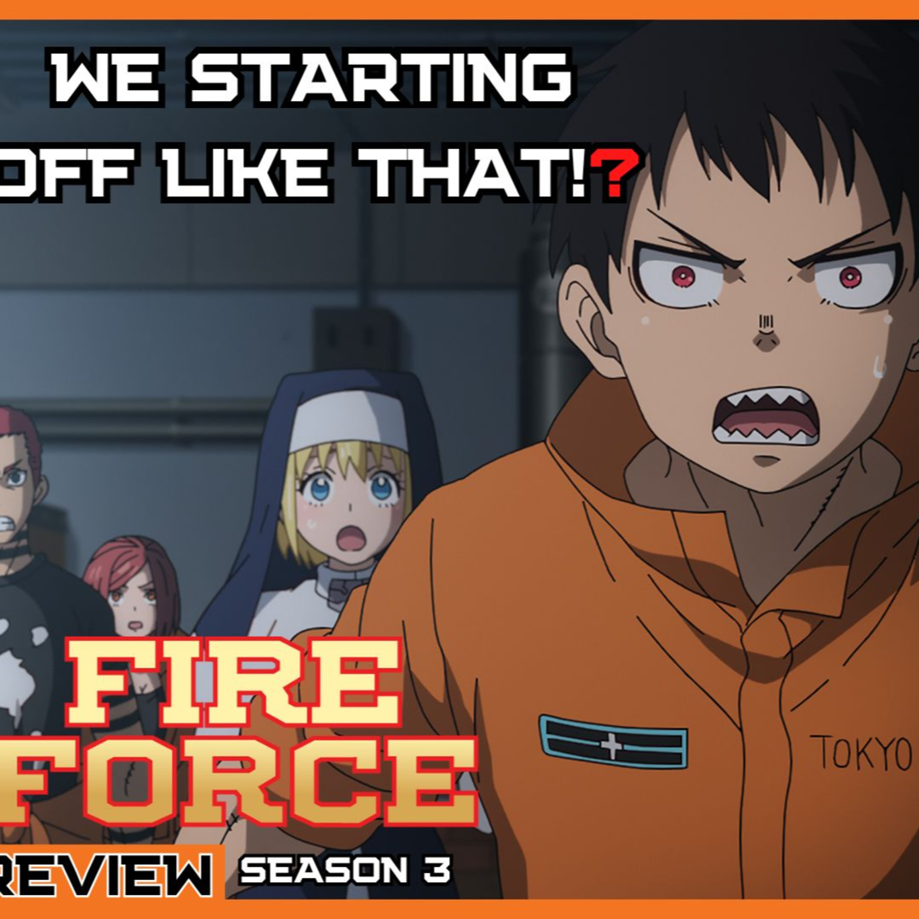 Fire Force Season 3 E1: Indomitable Resolve (Recap/Review) episode artwork