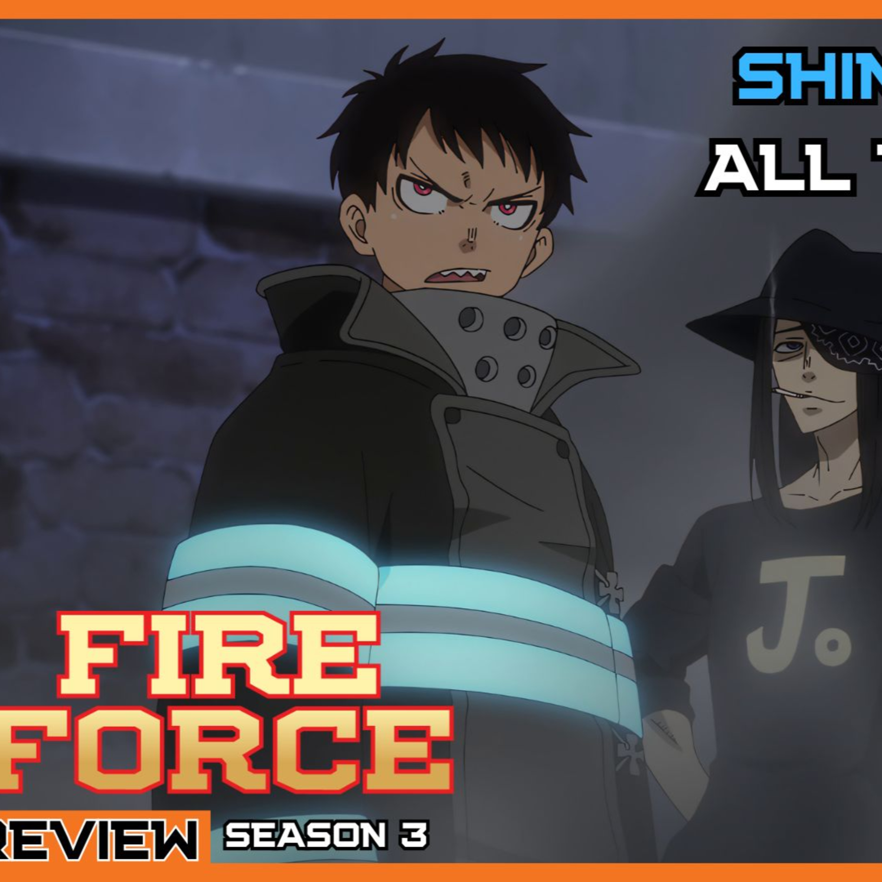 Fire Force Season 3 E2: Prisoner (Recap/Review) episode artwork