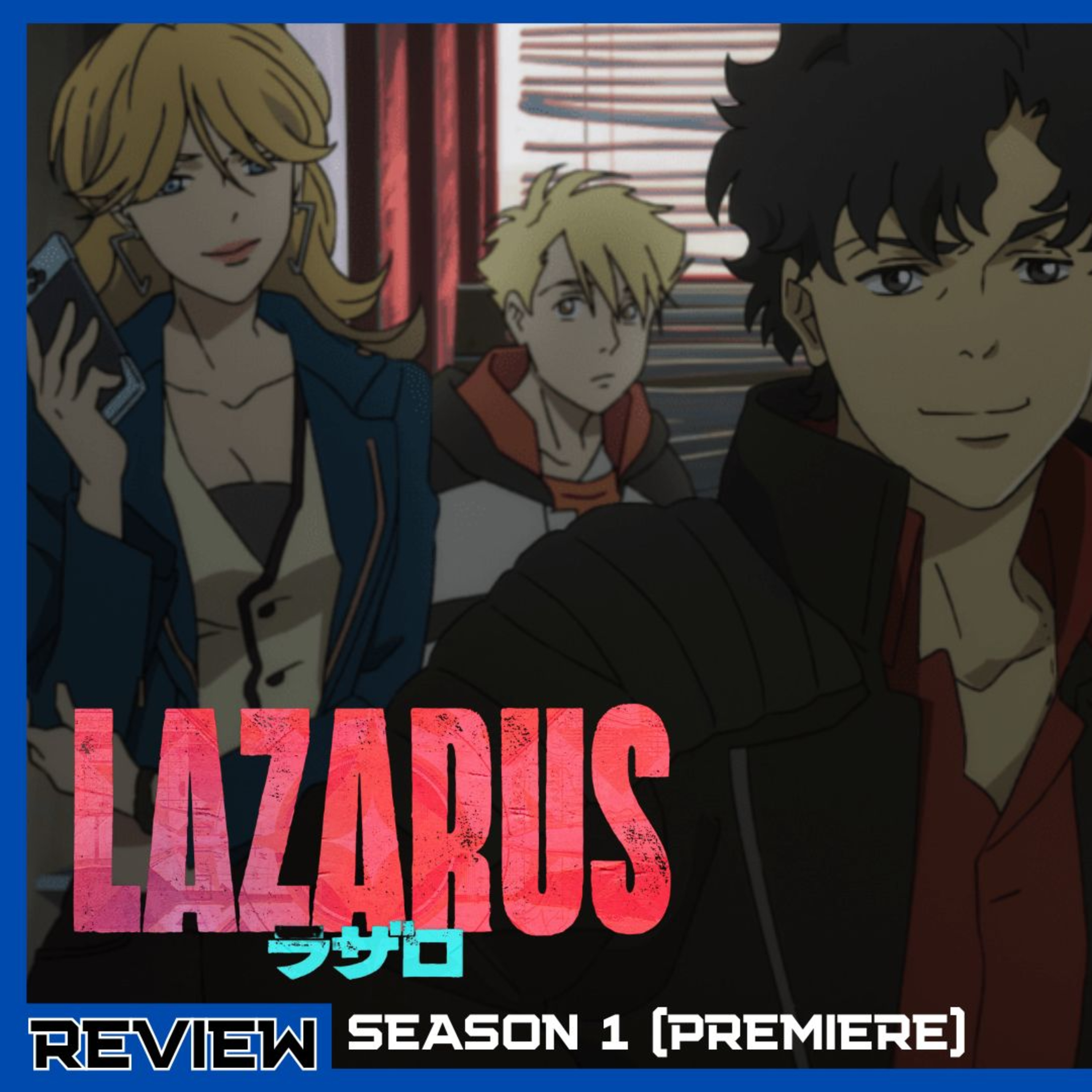 Lazurus Season 1 (Premiere) E1 Goodbye Cruel World (Recap/Review) episode artwork