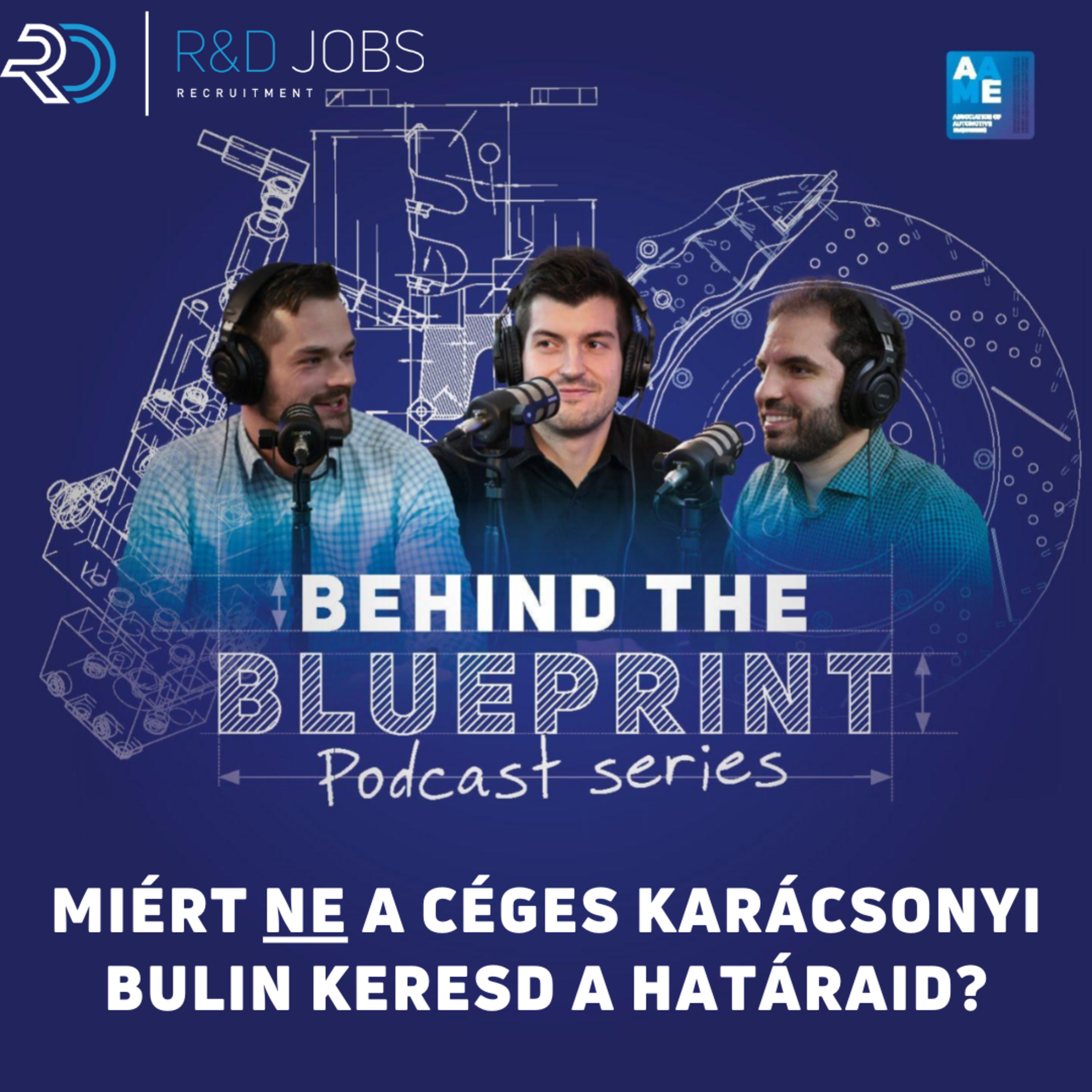 Behind the Blueprint - műszaki kutatás, fejlesztés, innováció a mindennapokban