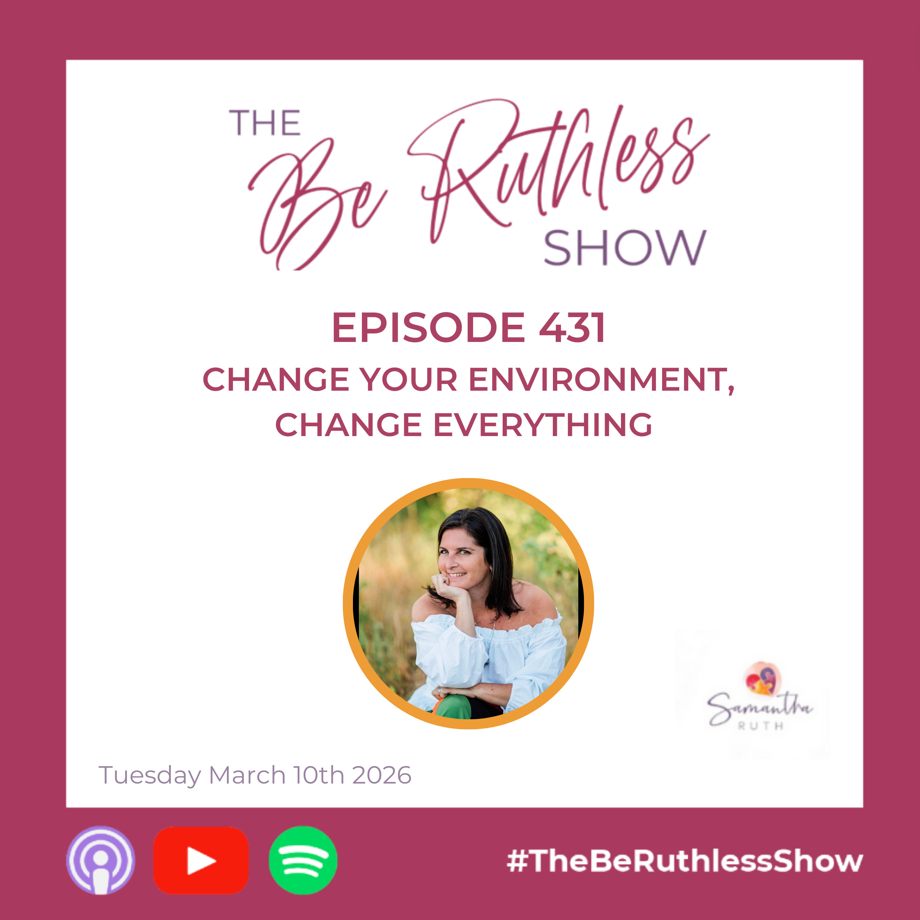 Change Your Environment , Change Everything