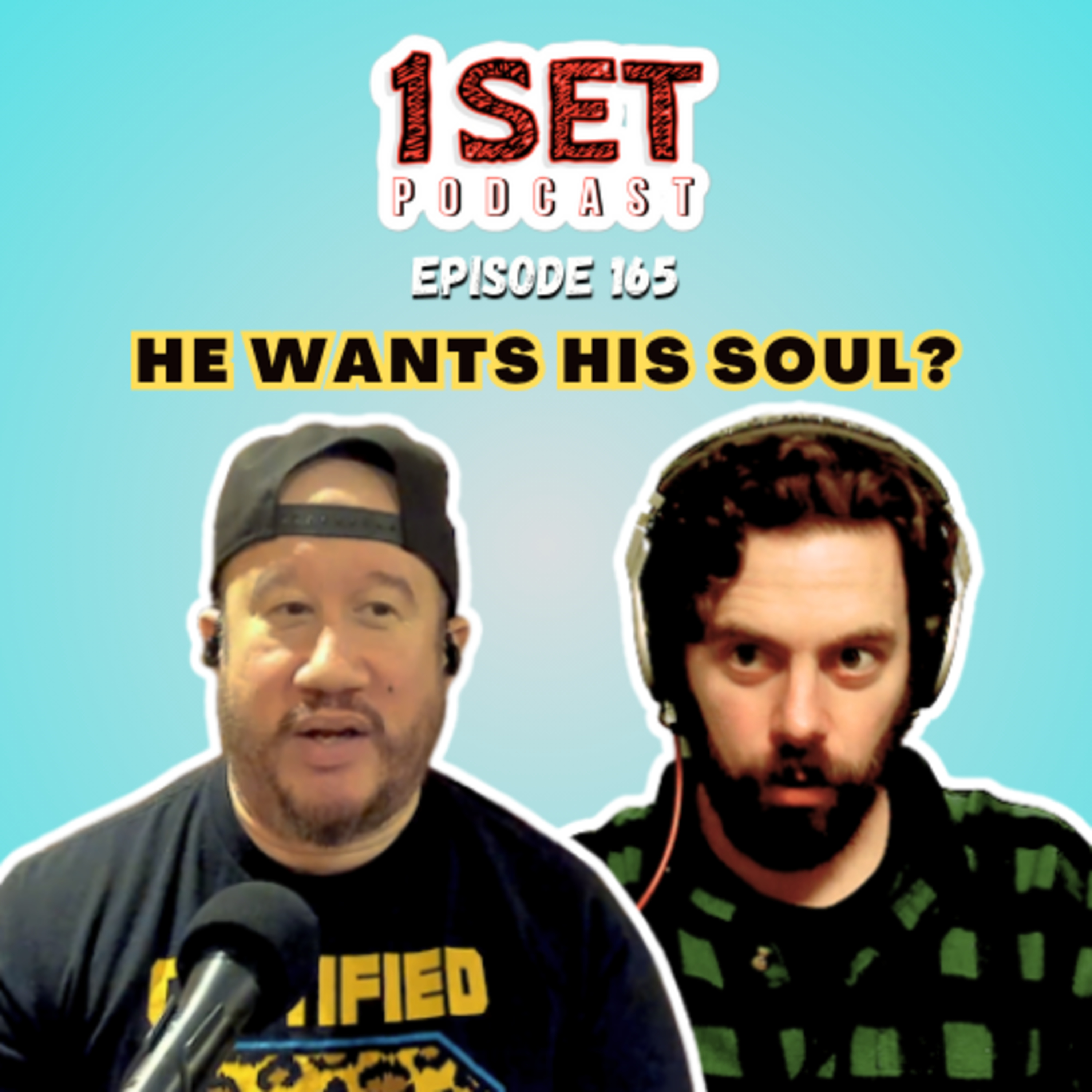 He Wants His Soul? | 1 Set - Episode 165 episode artwork