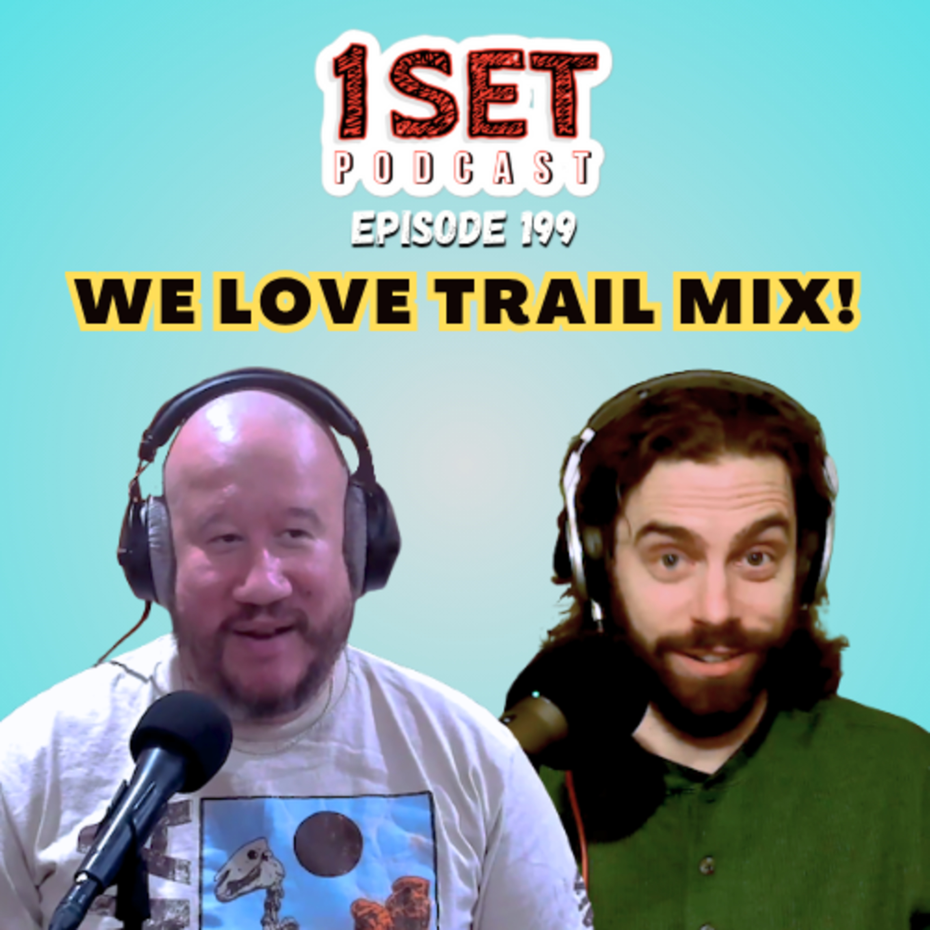 We Love Trail Mix! | 1 Set - Episode 199 episode artwork
