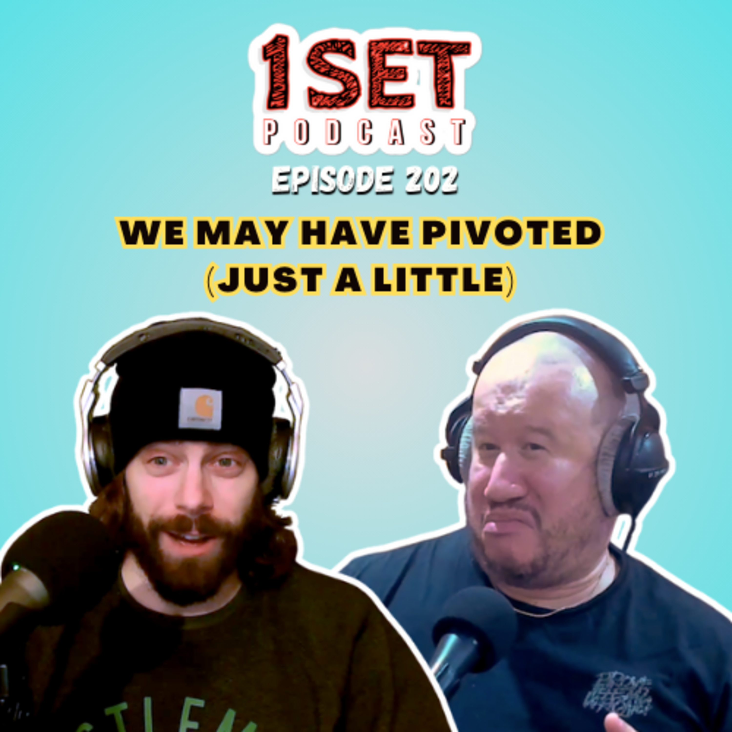We May Have Pivoted (Just A Little) | 1 Set - Episode 202 episode artwork