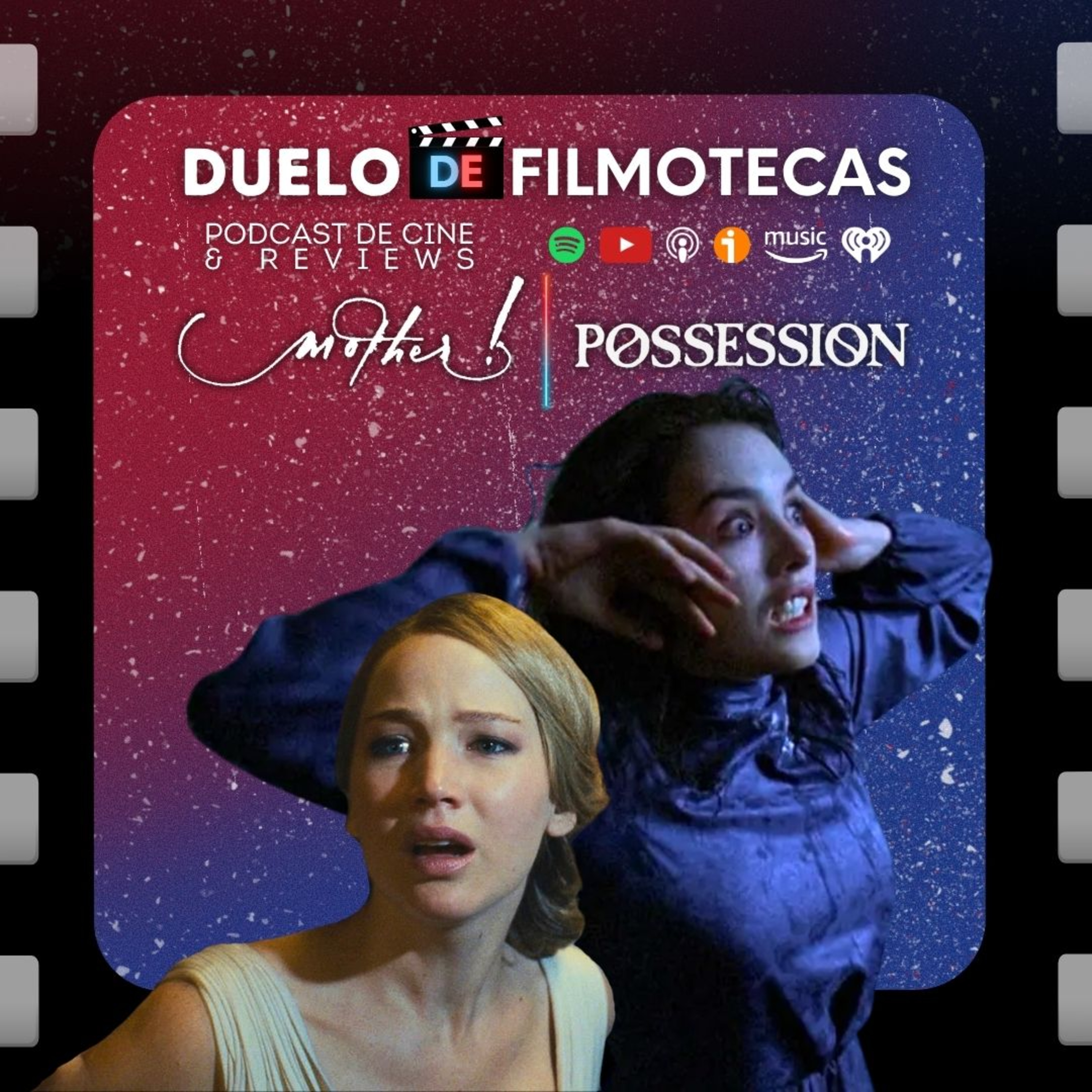 MOTHER! (2017) y POSSESSION (1981) episode artwork