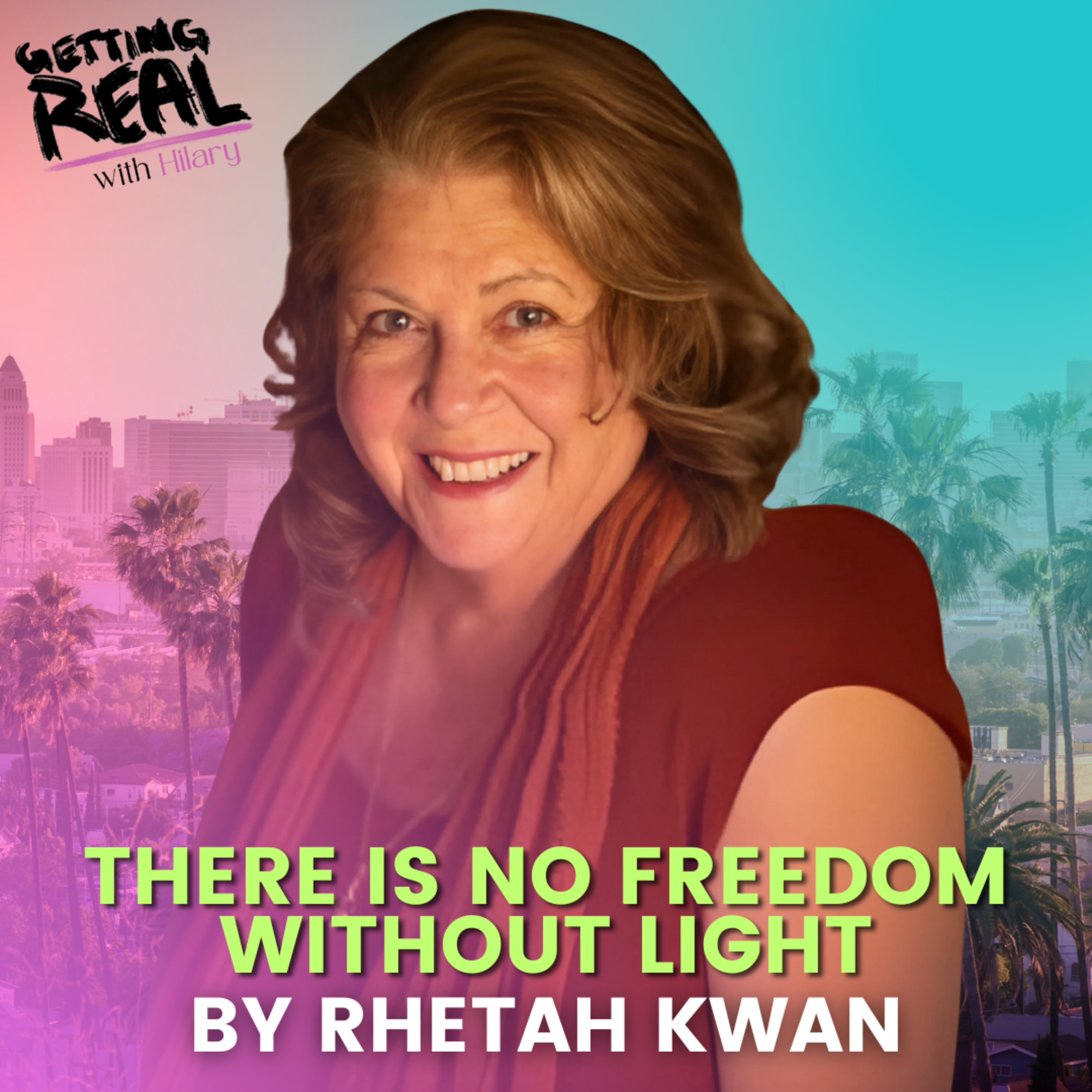 The Getting Real with Hilary Show