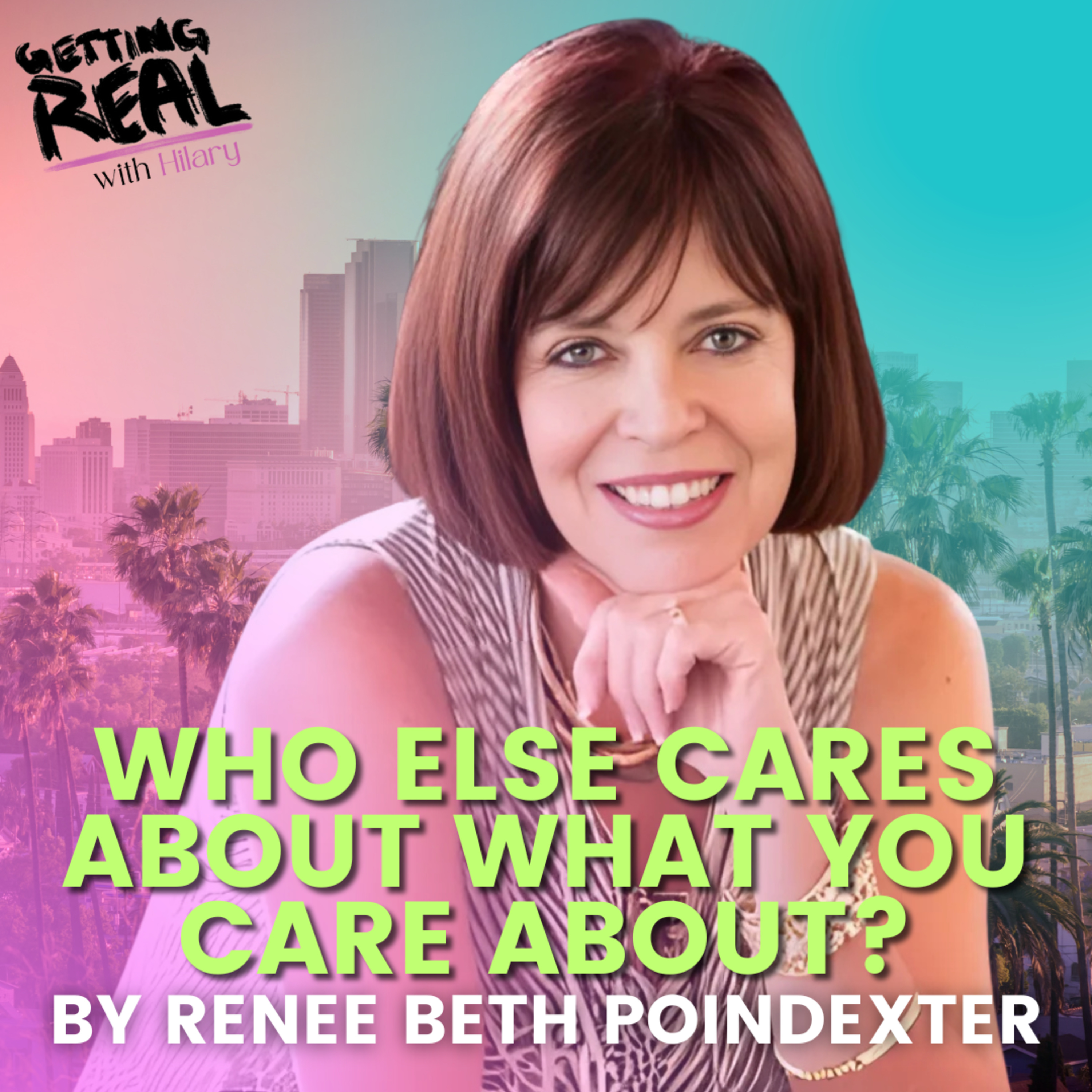 The Getting Real with Hilary Show