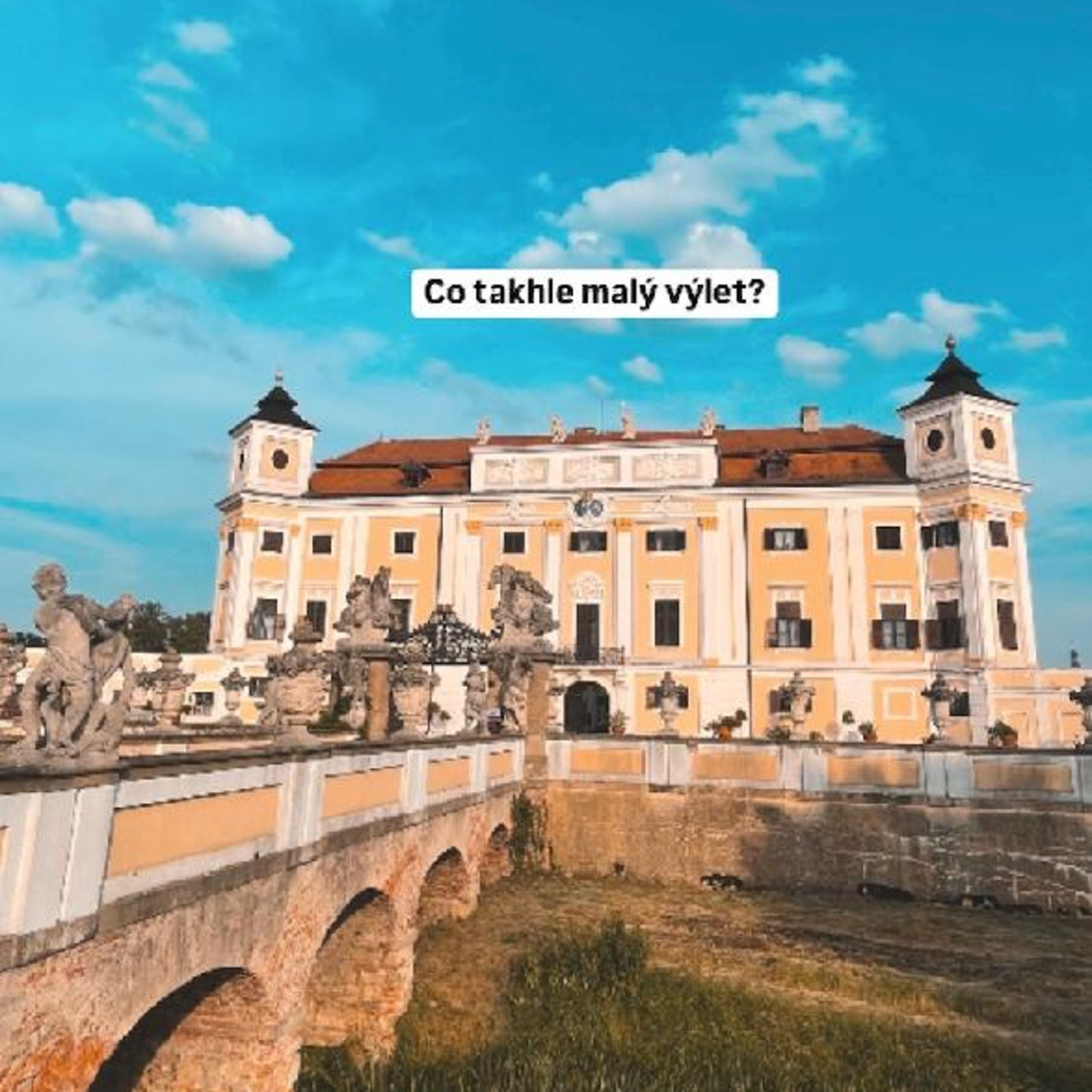 Co takhle malý výlet