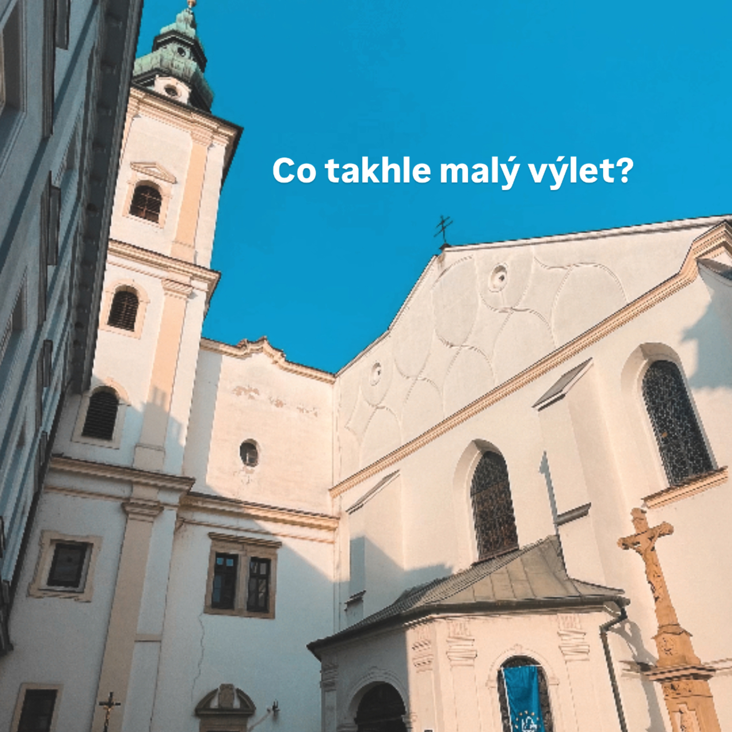 Co takhle malý výlet