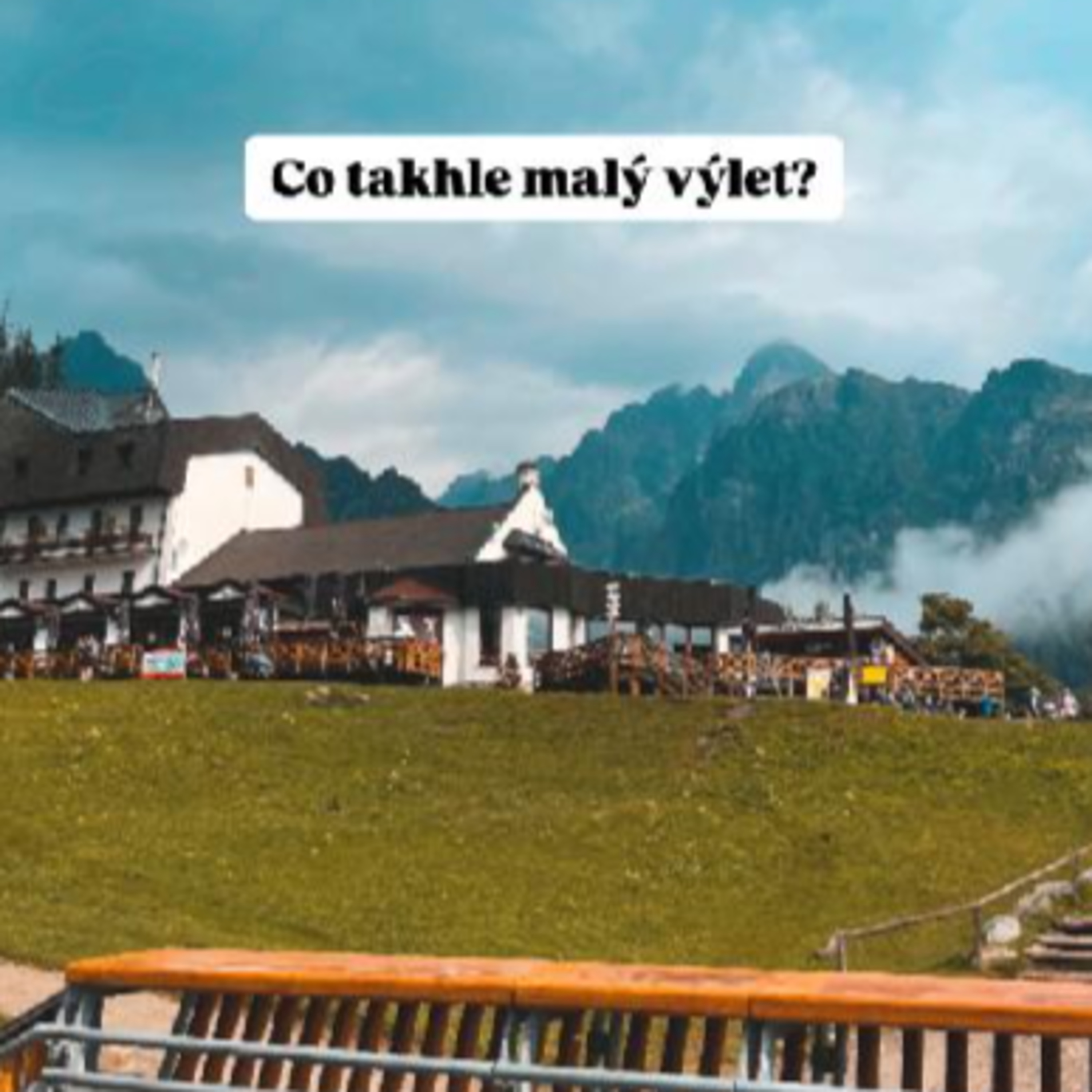 Co takhle malý výlet