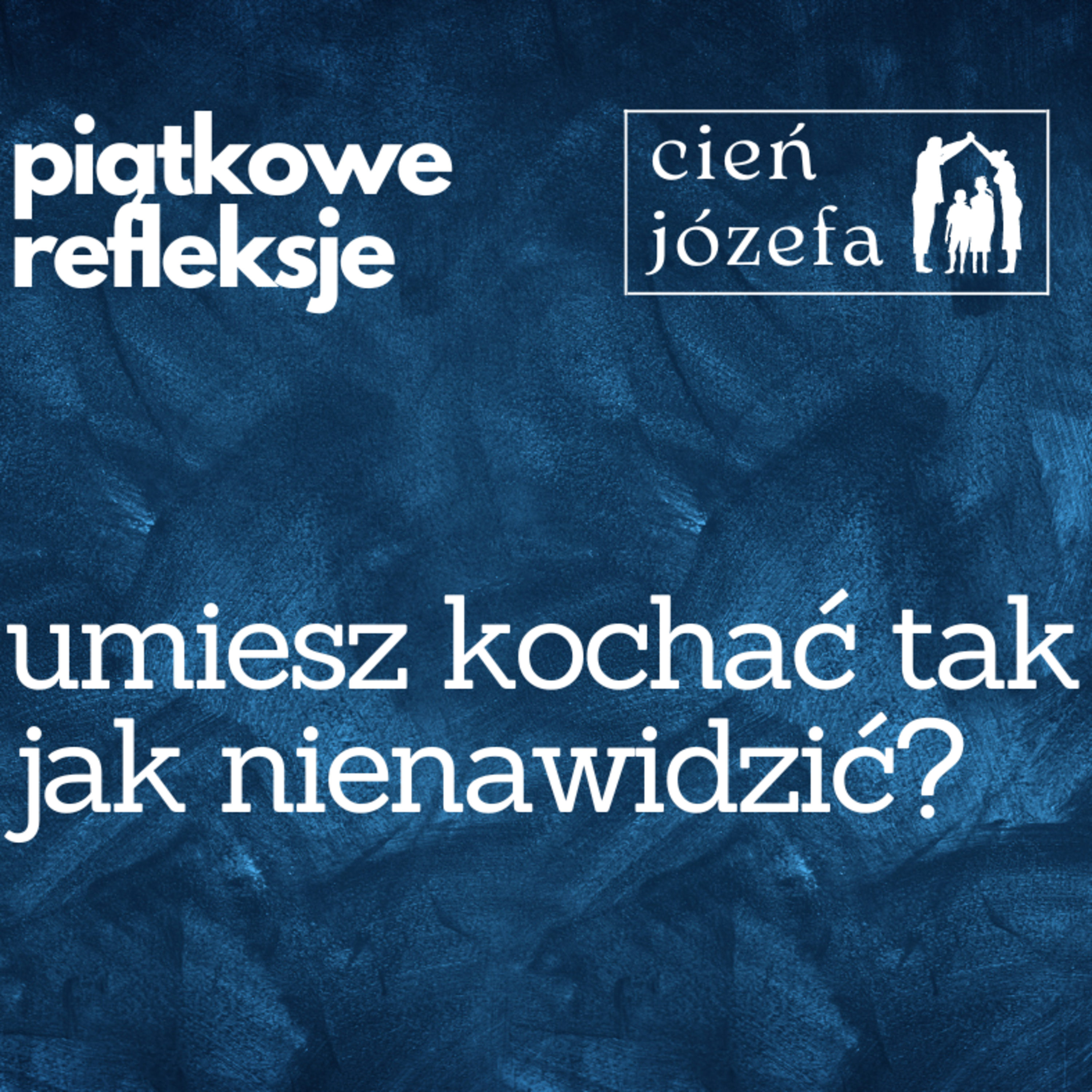 Cień Józefa. Mężczyzna w rodzinie.