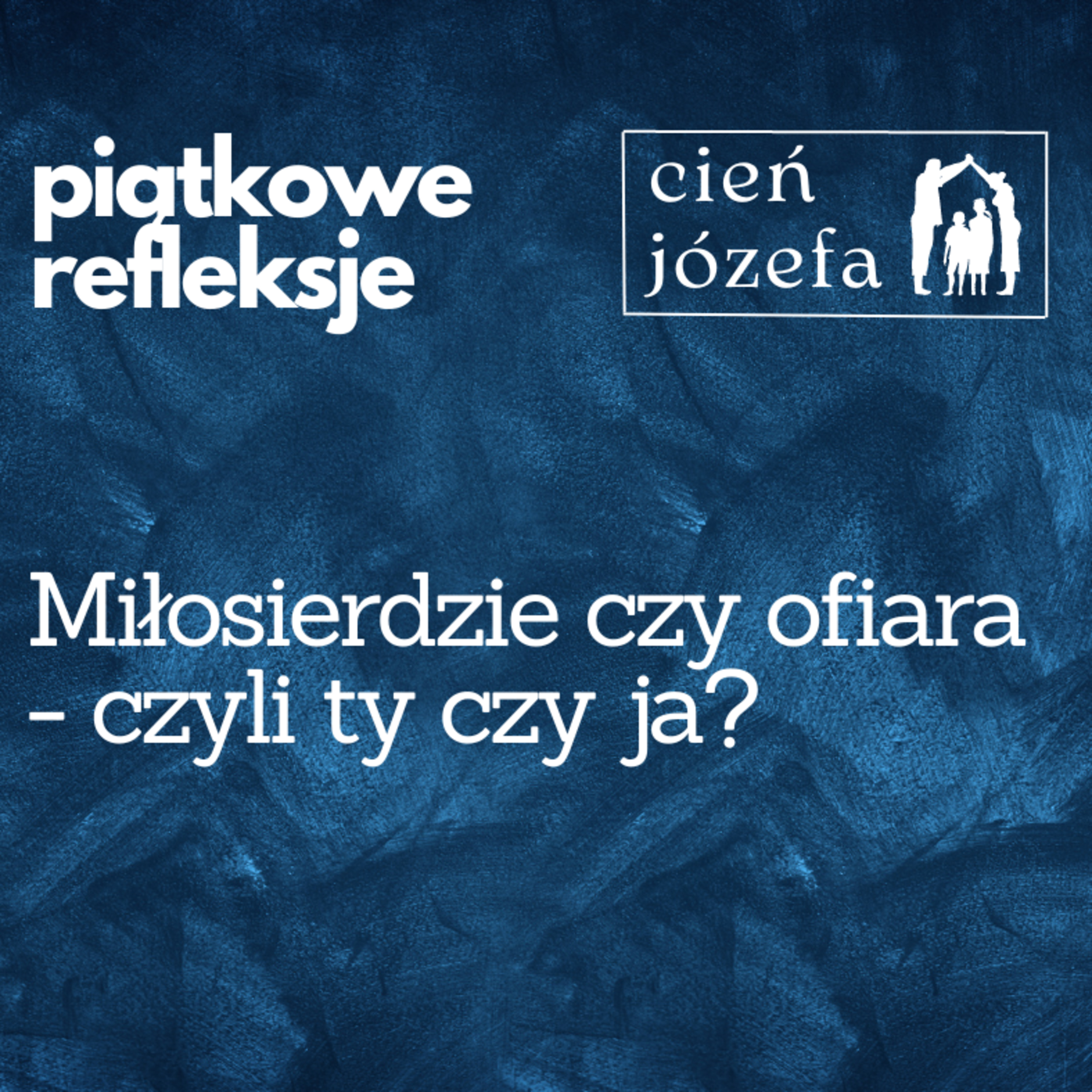Cień Józefa. Mężczyzna w rodzinie.