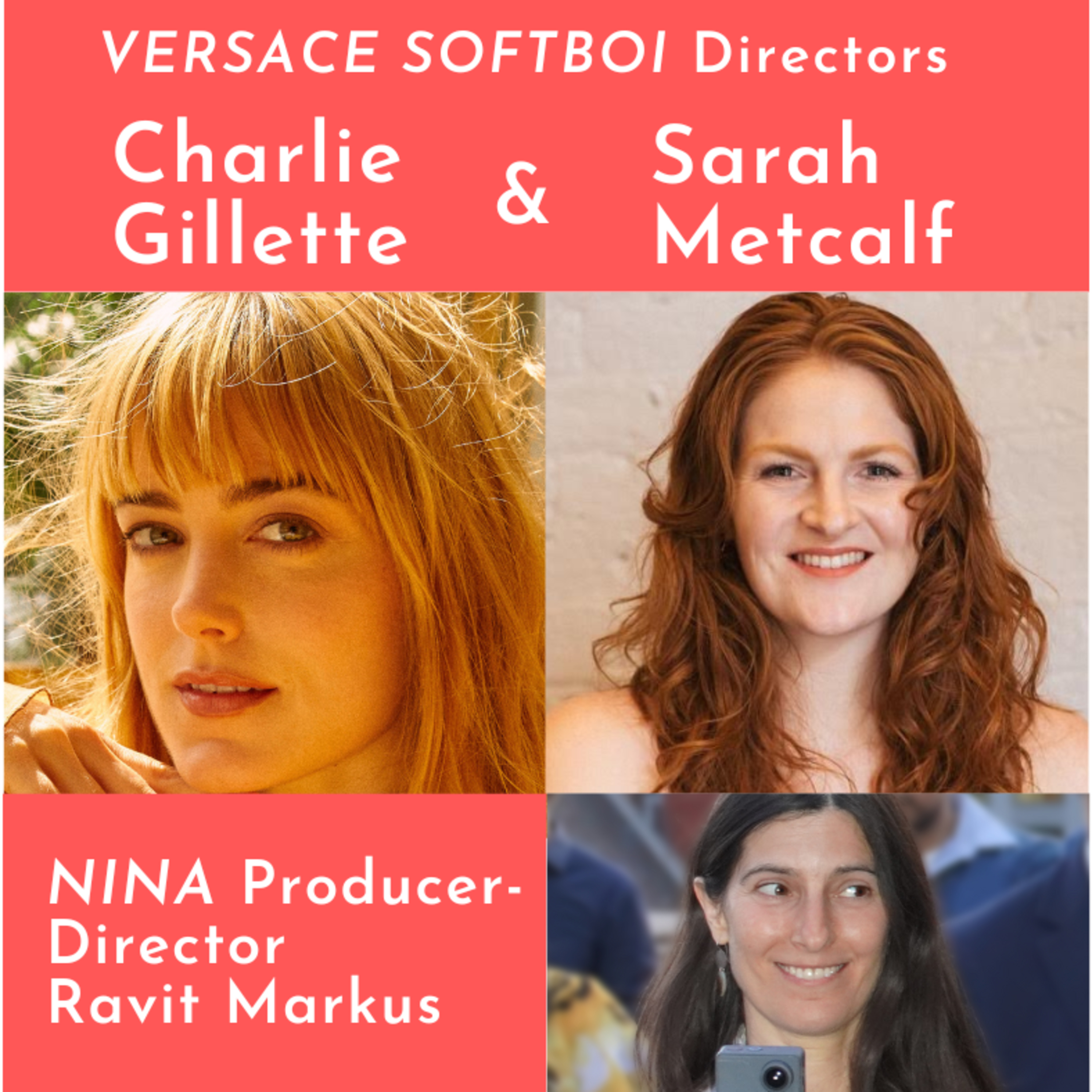 Charlie Gillette & Sara Metcalf Directors of Versace Softboi / Ravit Markus NYWIFT Loreen Arbus Grant Winner episode artwork