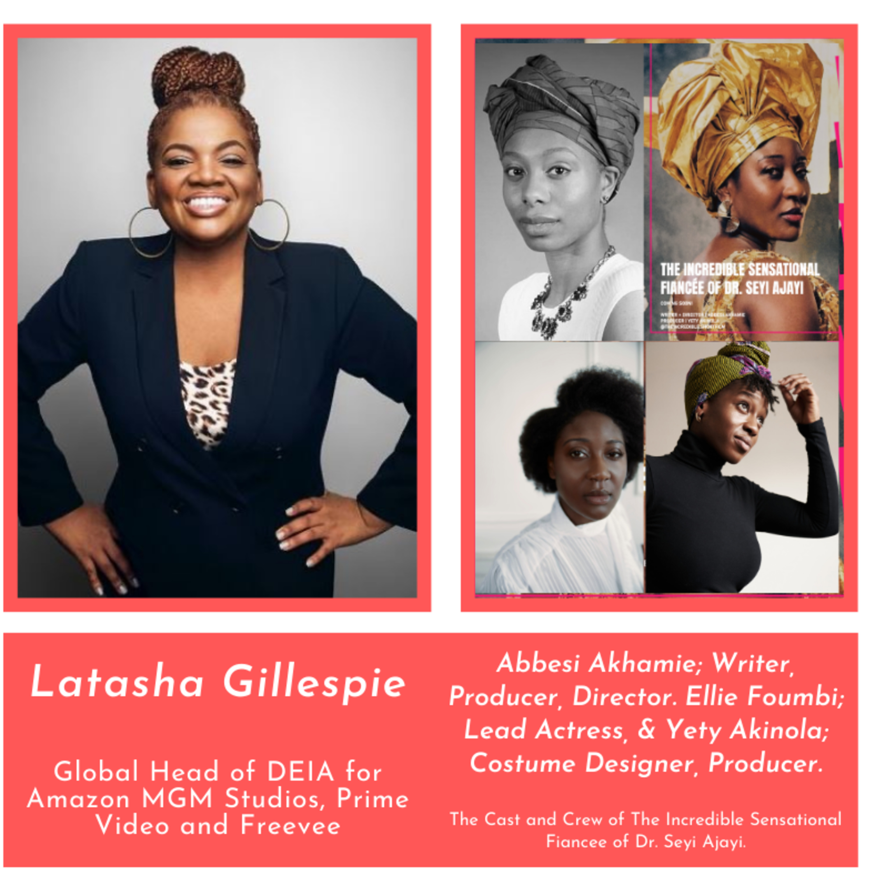 Latasha Gillespie, Global Head of DEIA Amazon/Abbesi Akham, Ellie Foumbi, ⁠Yety Akinola⁠ of The Incredible Sensational Fiancee of Dr. Seyi Ajayi episode artwork