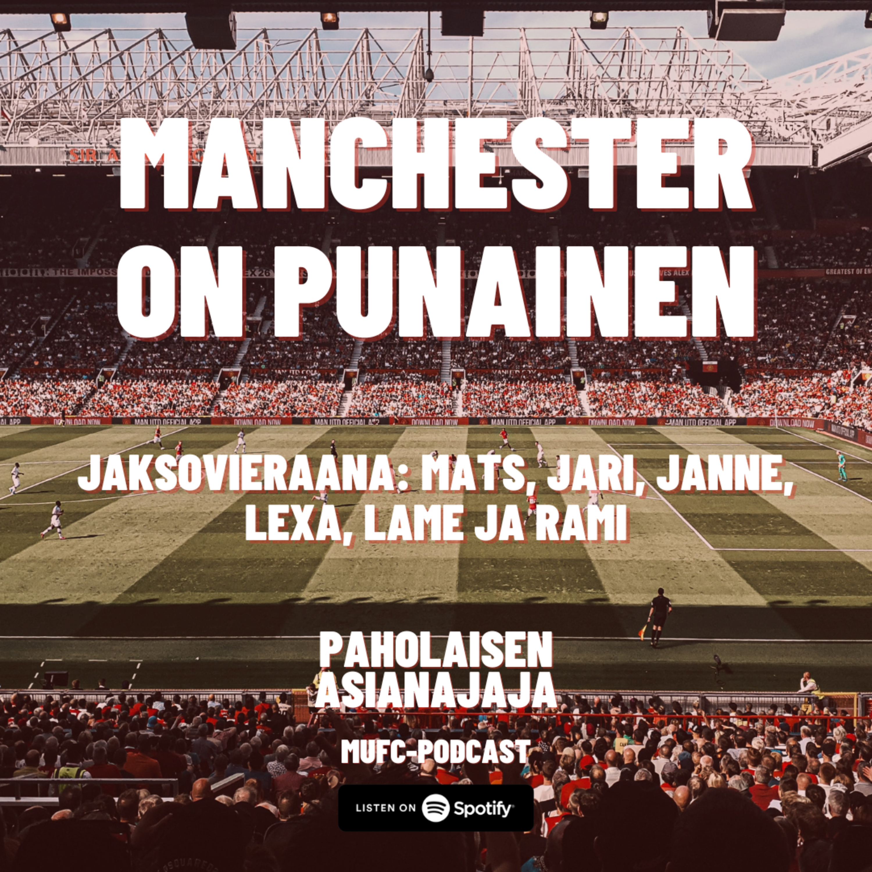 Manchester on punainen - Vieraana Mats, Jari, Janne, Lame, Lexa ja Rami episode artwork