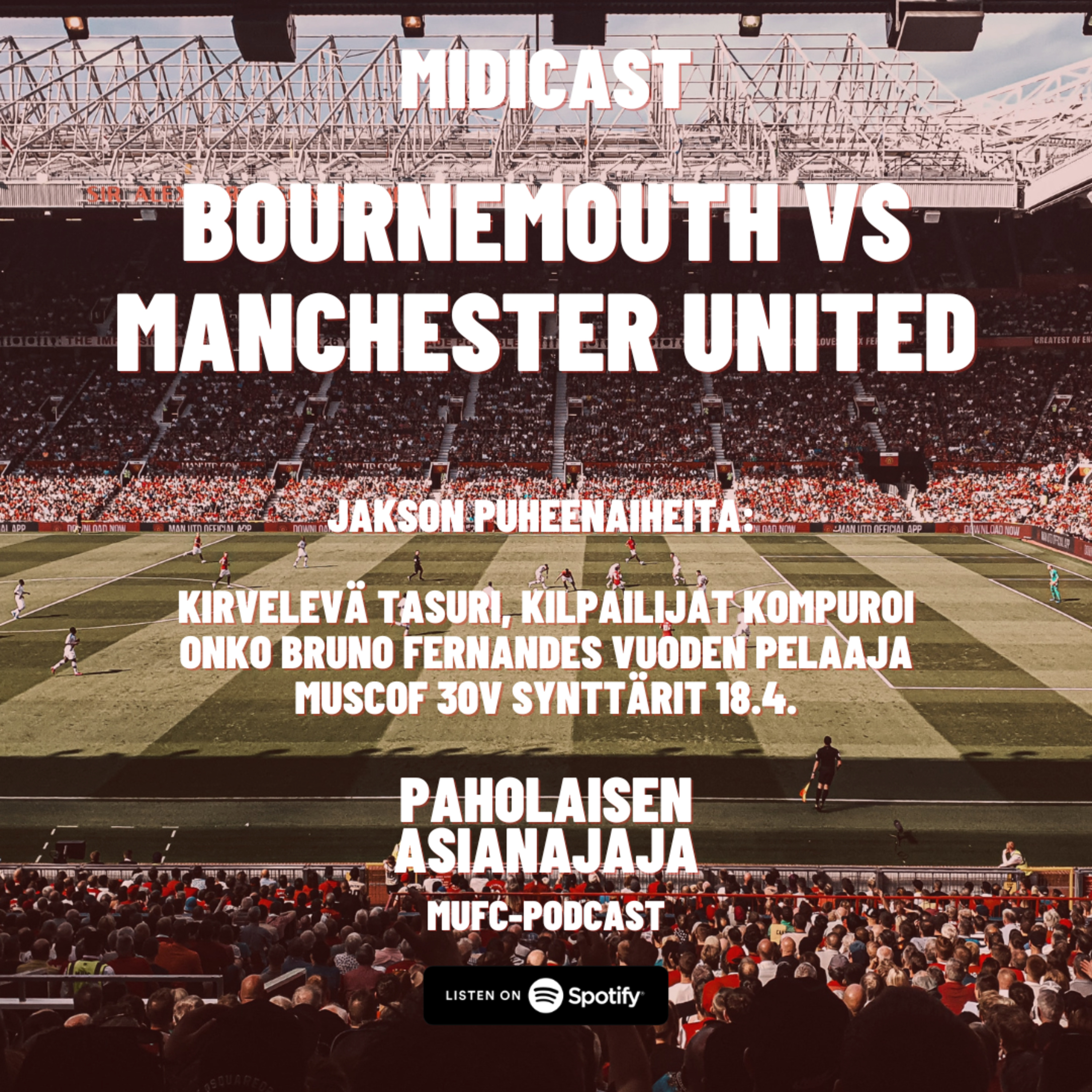 MIDICAST: Bournemouth - Manchester United ja paljon muuta episode artwork
