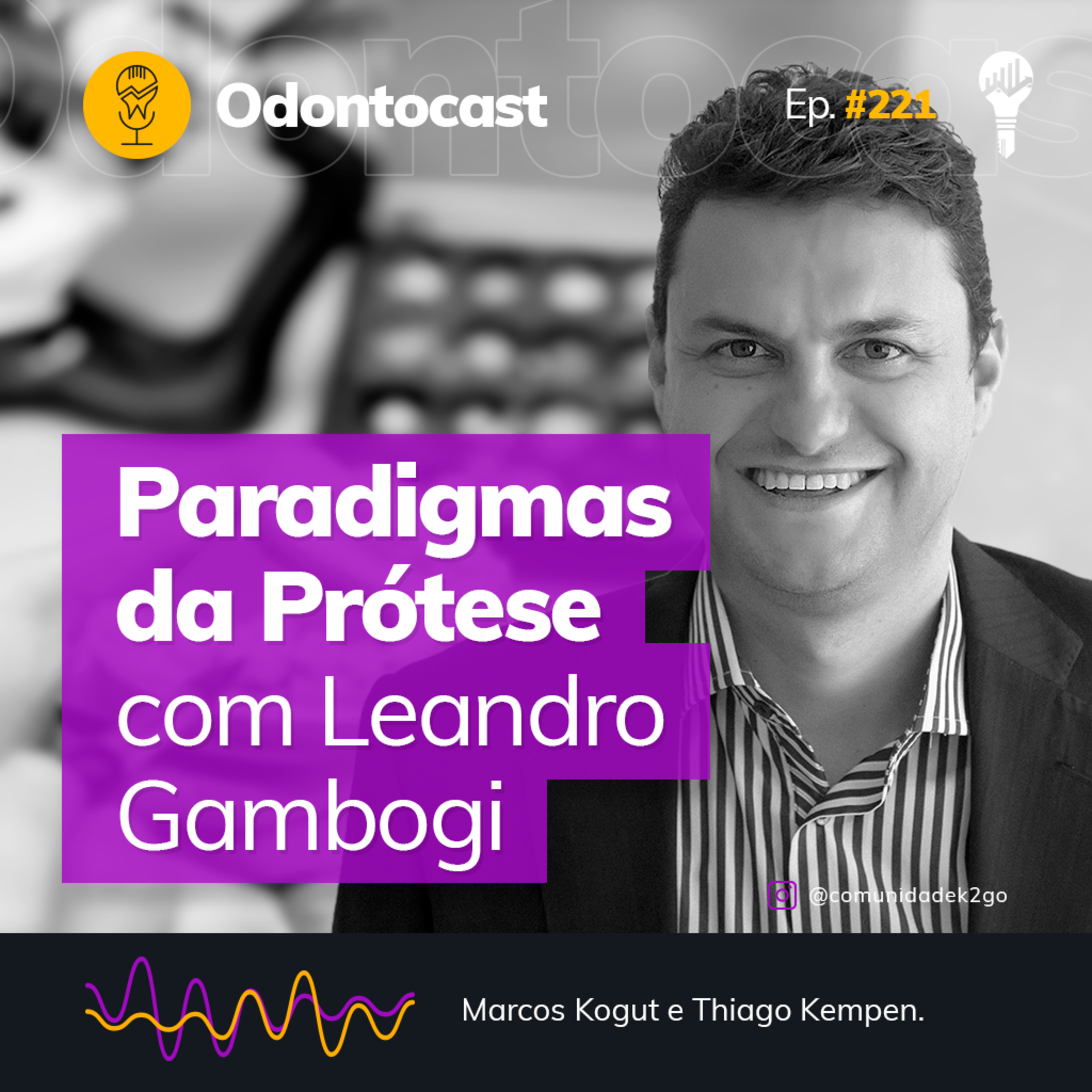 Episódio 221 - Paradigmas da Prótese com Leandro Gambogi episode artwork