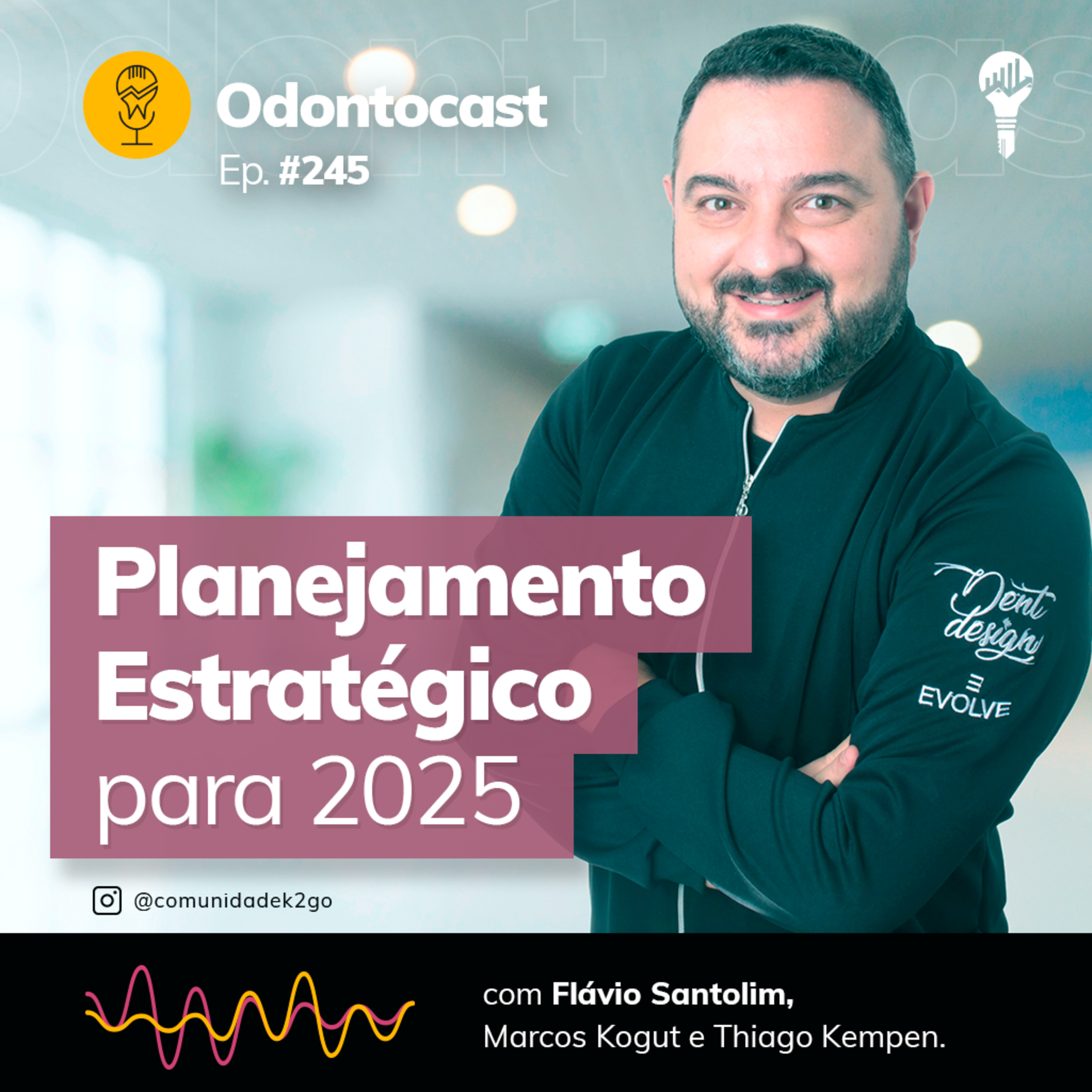 Episódio 245 - Planejamento Estratégico para 2025 com Flávio Santolim episode artwork
