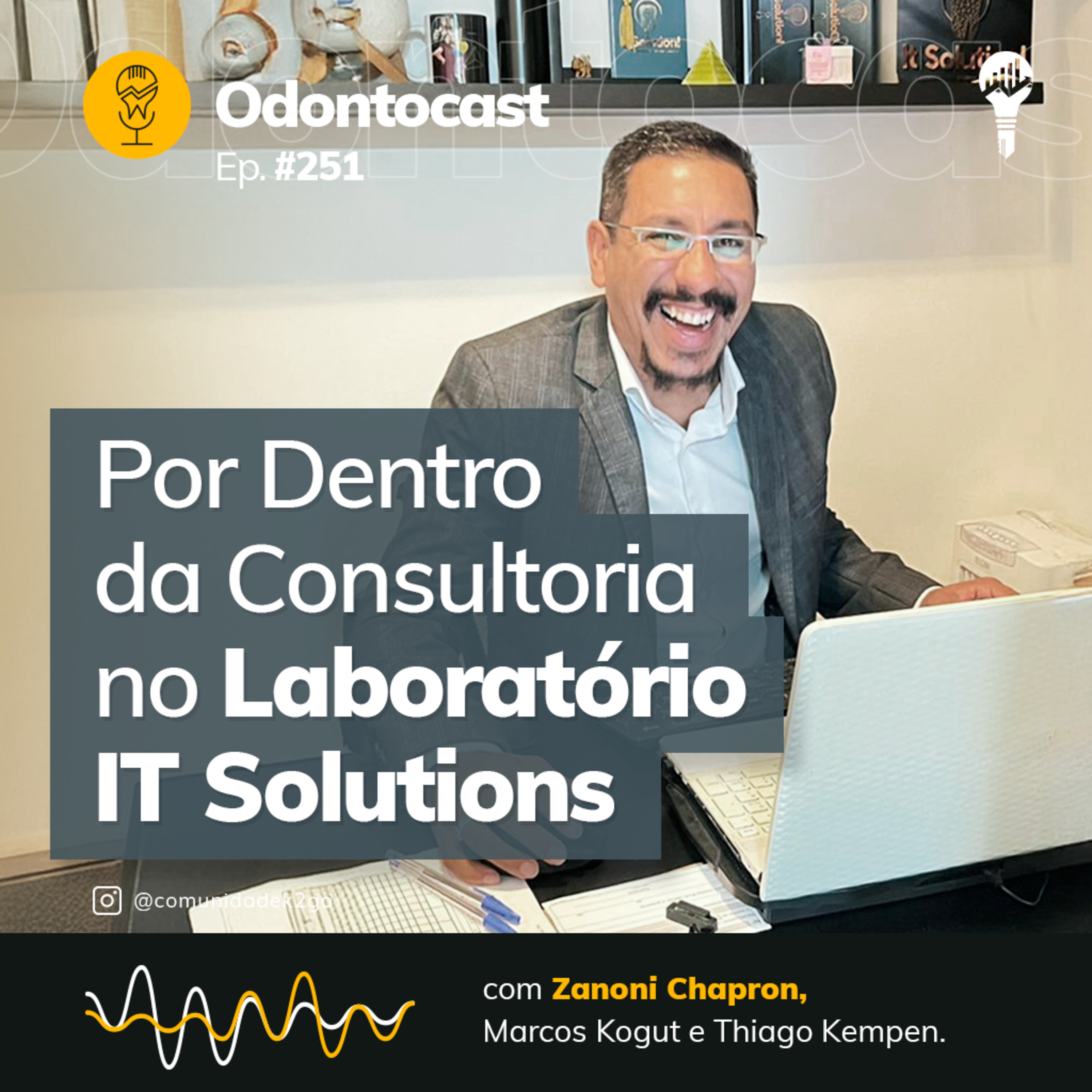 Episódio 251 - Por Dentro da Consultoria no Laboratório IT Solutions, com Zanoni Chapron episode artwork
