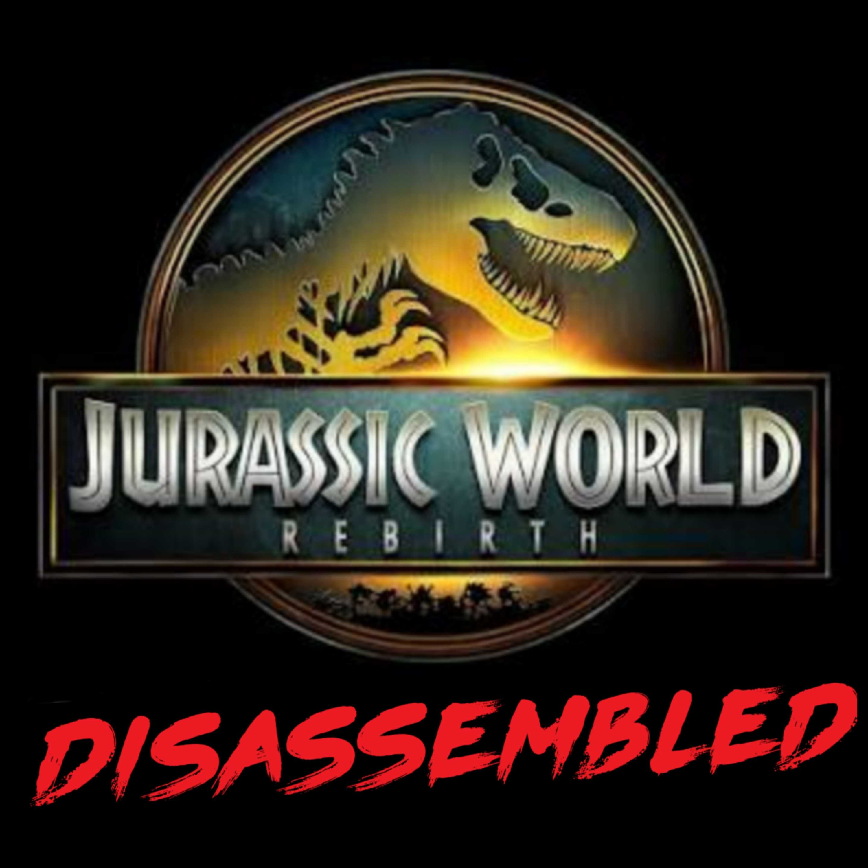 JURASSIC WORLD: REBIRTH (2025) - Disassembled #JurassicPodcast