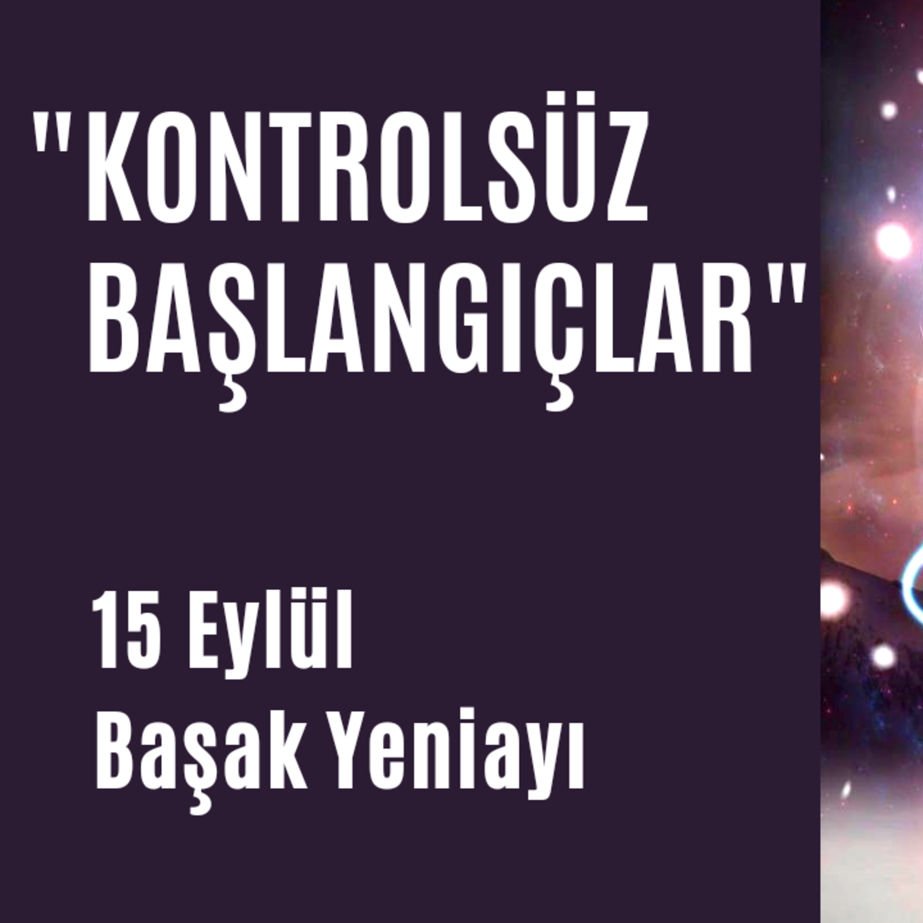 Bölüm 55: 15 Eylül Başak Yeniayı episode artwork