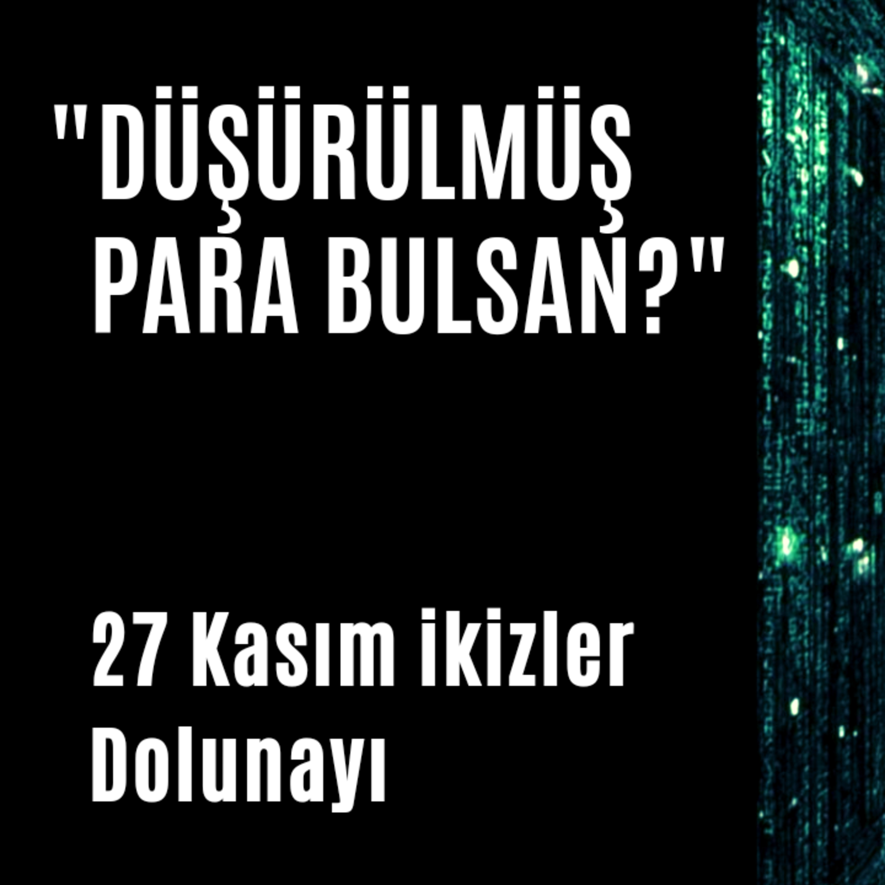 Bölüm 60: 27 Kasım İkizler Dolunayı episode artwork