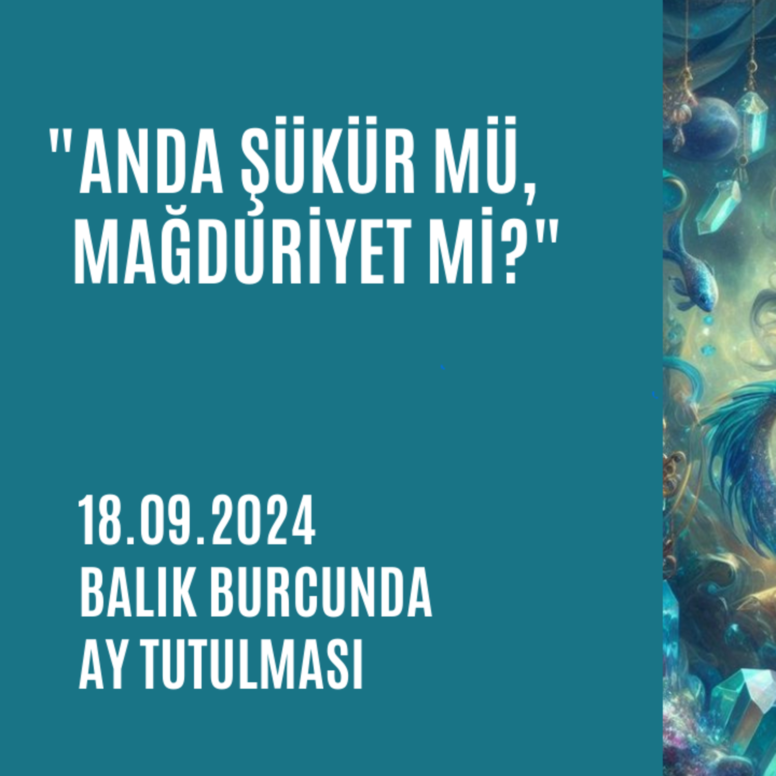 Bölüm 81: 18.09.2024 Balık Ay Tutulması episode artwork