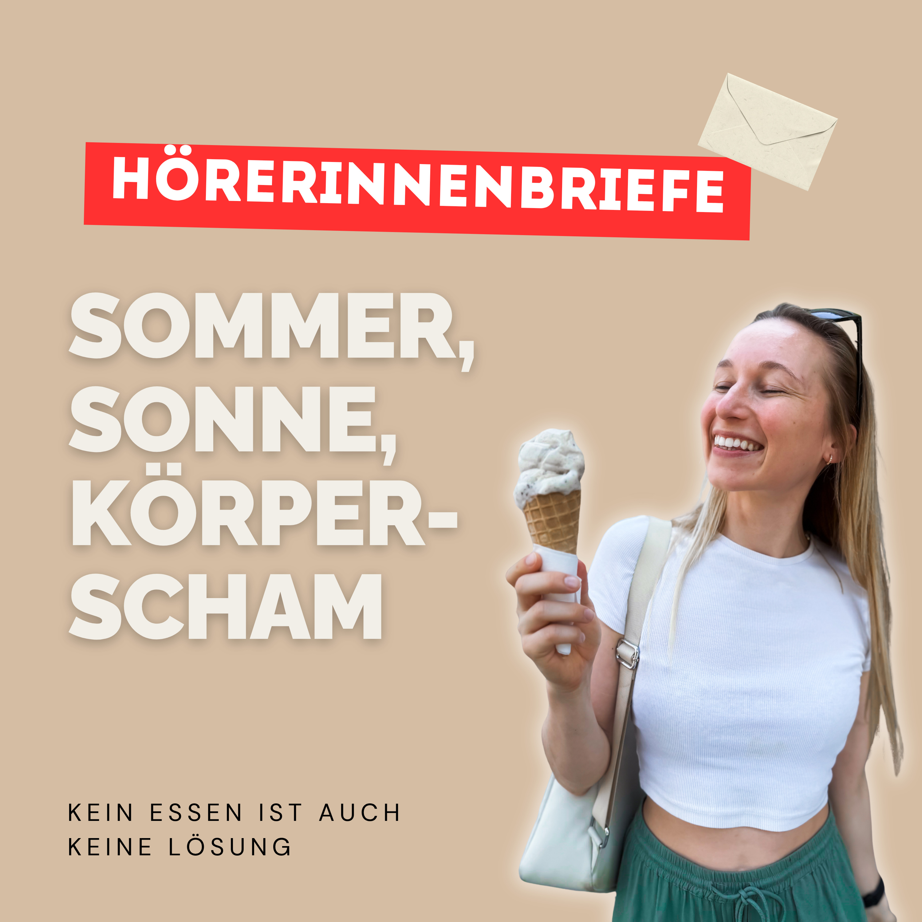 Hörerinnenbriefe #4: Sommer, Sonne, Körperscham - wenn alle entspannen und du nur an deinen Körper denkst episode artwork