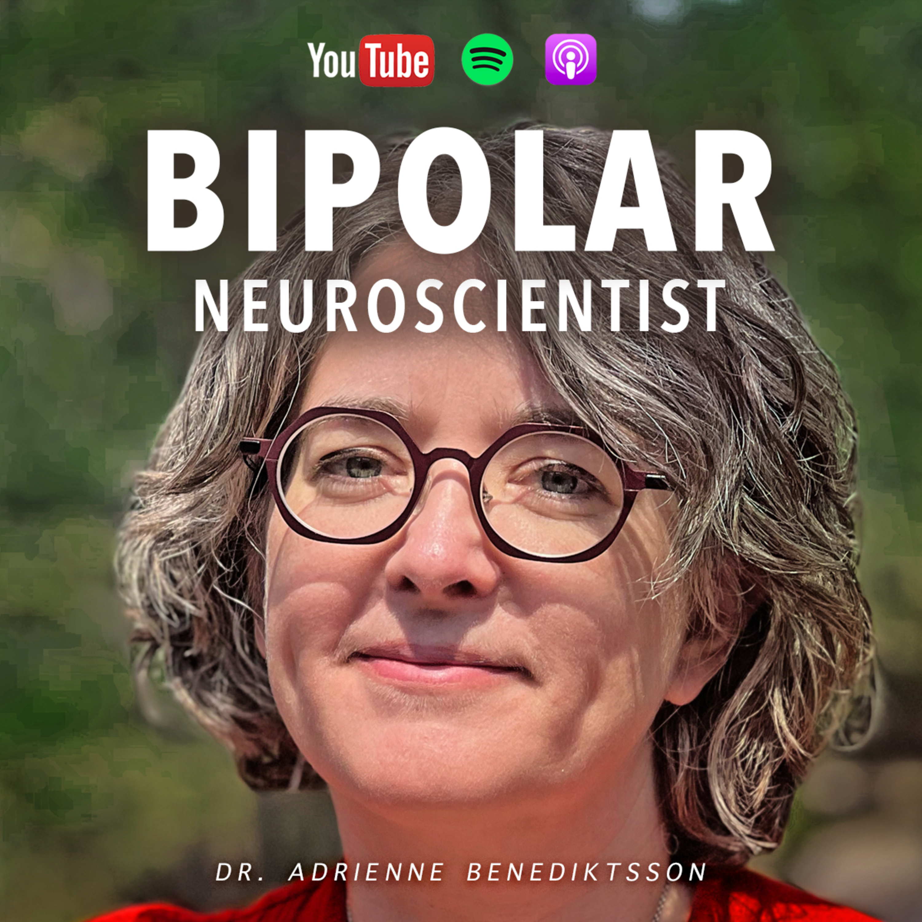 Bipolar Neuroscientist: I Survived Mania at 30,000ft | Dr. Adrienne Benediktsson | EP 45 🛫️