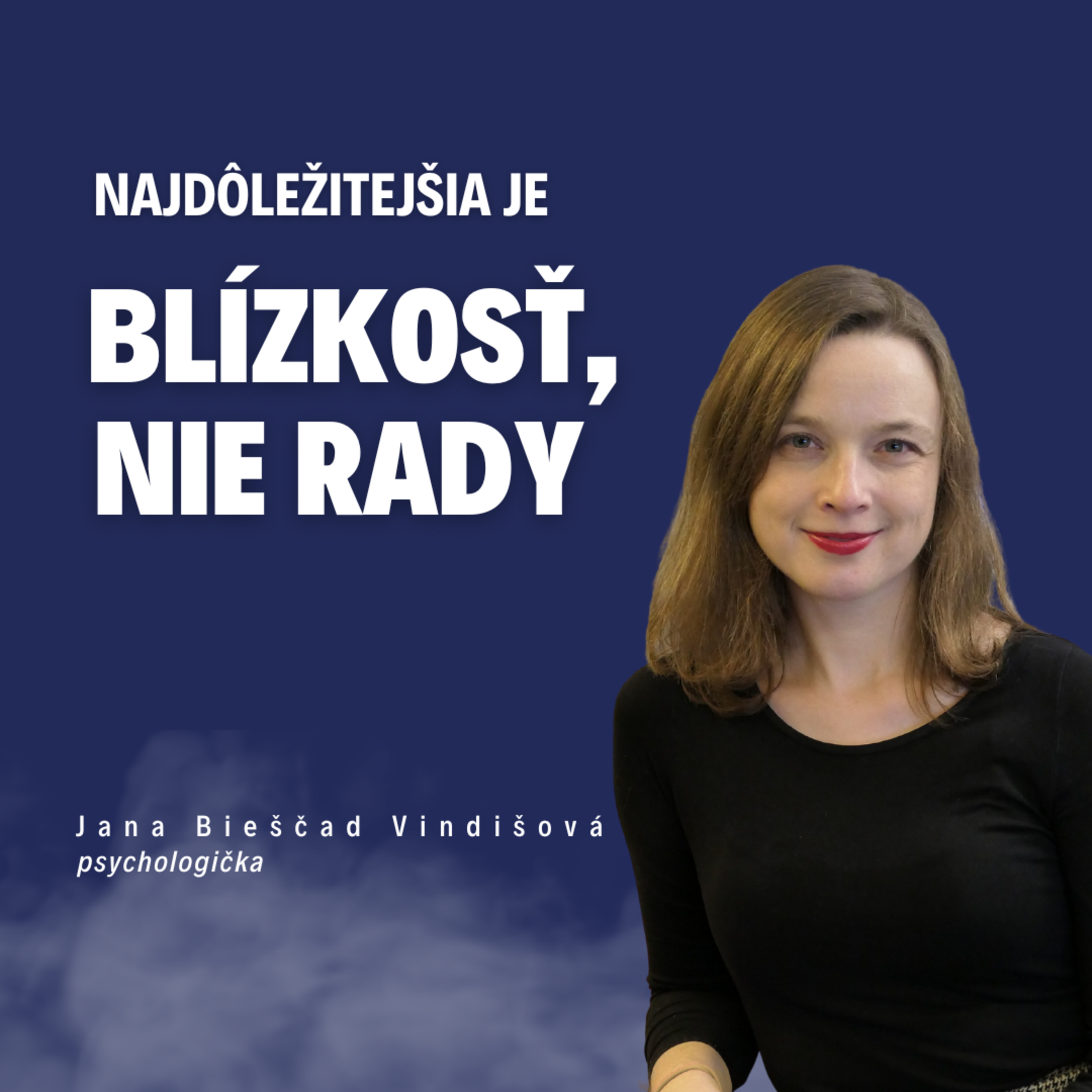Najdôležitejšia je blízkosť, nie rady _ Psychologička Jana Bieščad (Vindišová) / Slovo+ podcast #14 episode artwork
