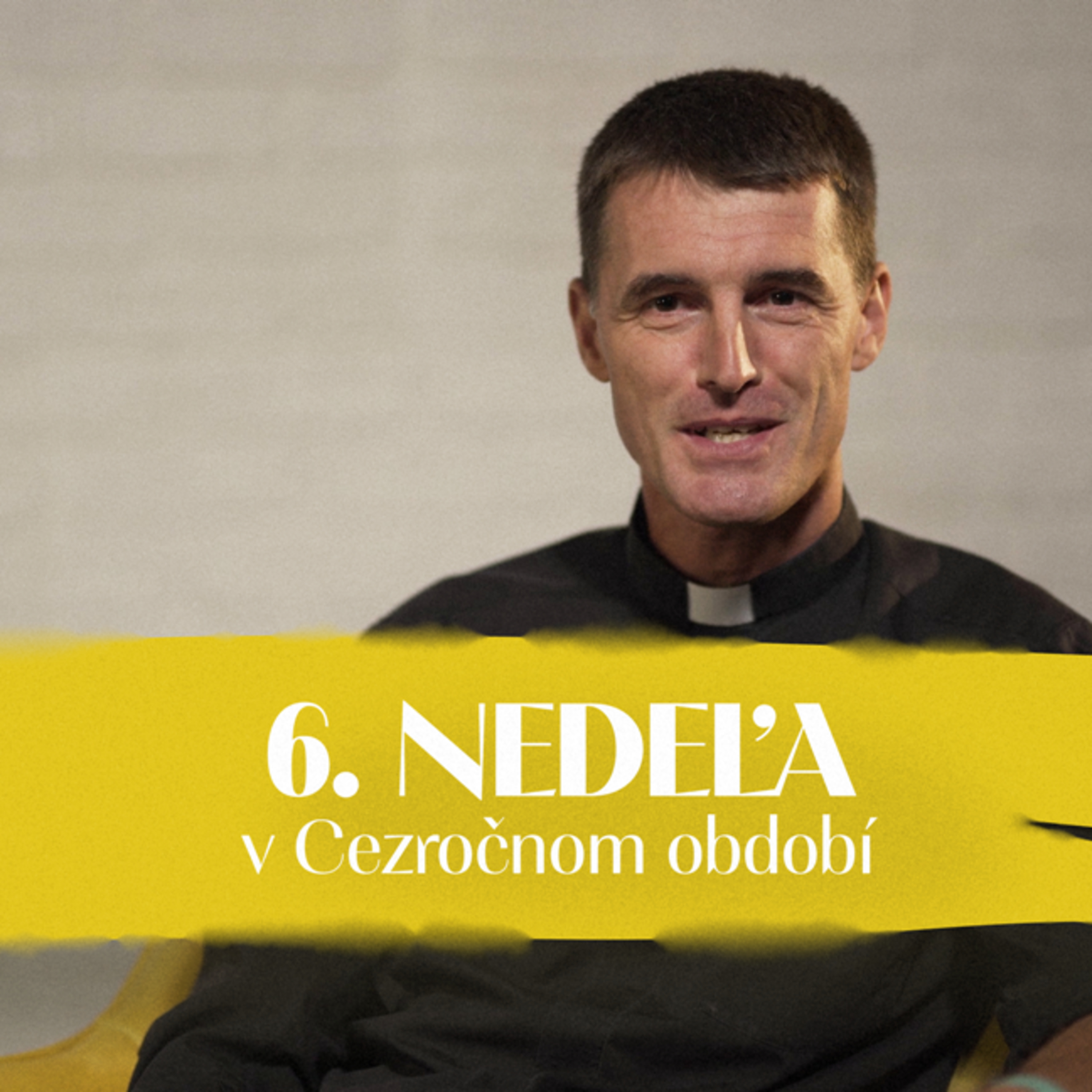 Tomáš Krampl | 6. nedeľa v Cezročnom období | NEDEĽA UŽ V SOBOTU episode artwork