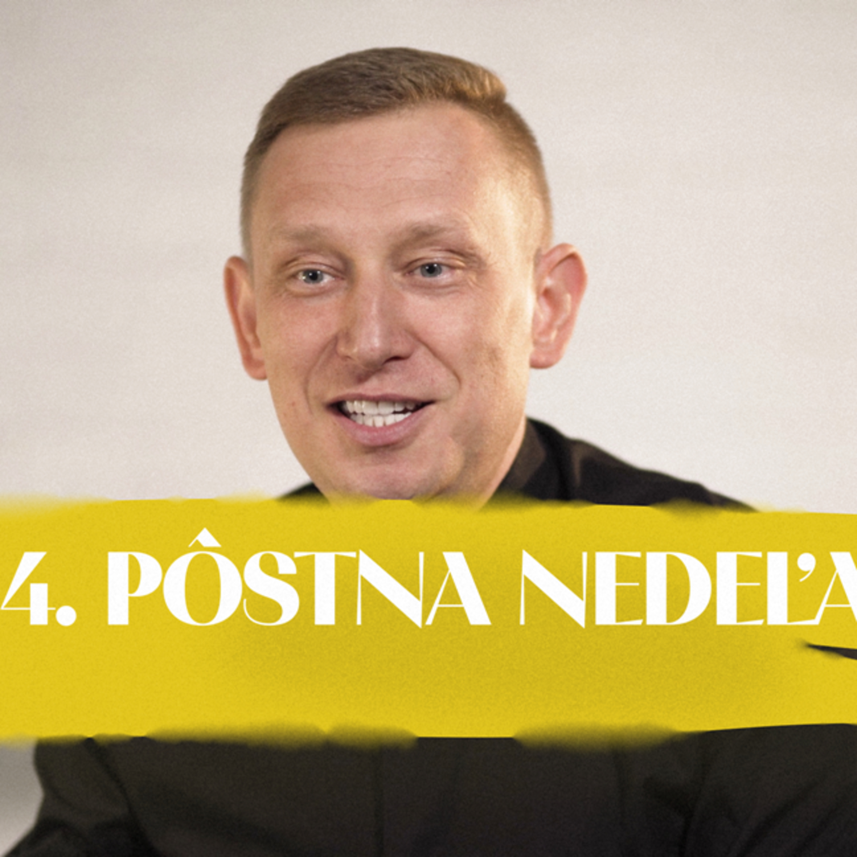 Peter Sýkora | 4. pôstna nedeľa | NEDEĽA UŽ V SOBOTU episode artwork