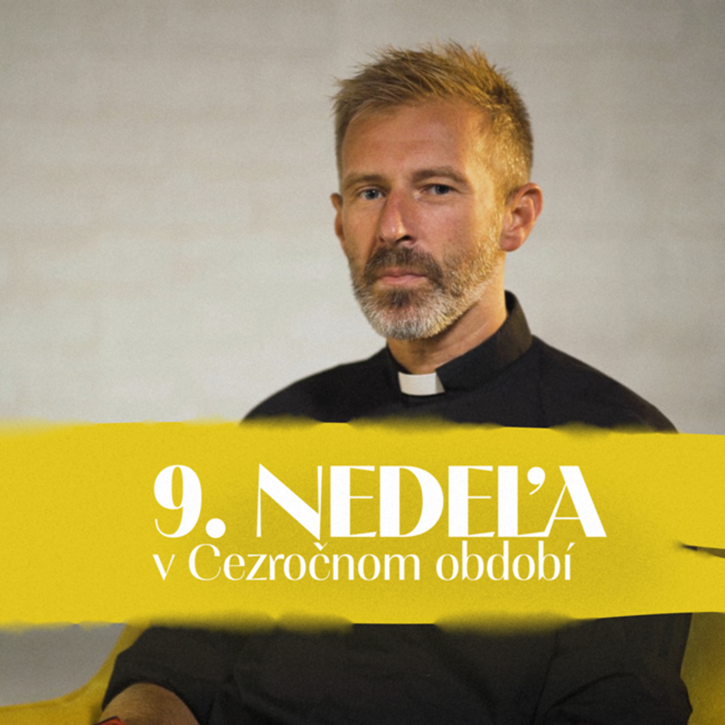 Tomáš Gerboc | 9. nedeľa v Cezročnom období | NEDEĽA UŽ V SOBOTU episode artwork