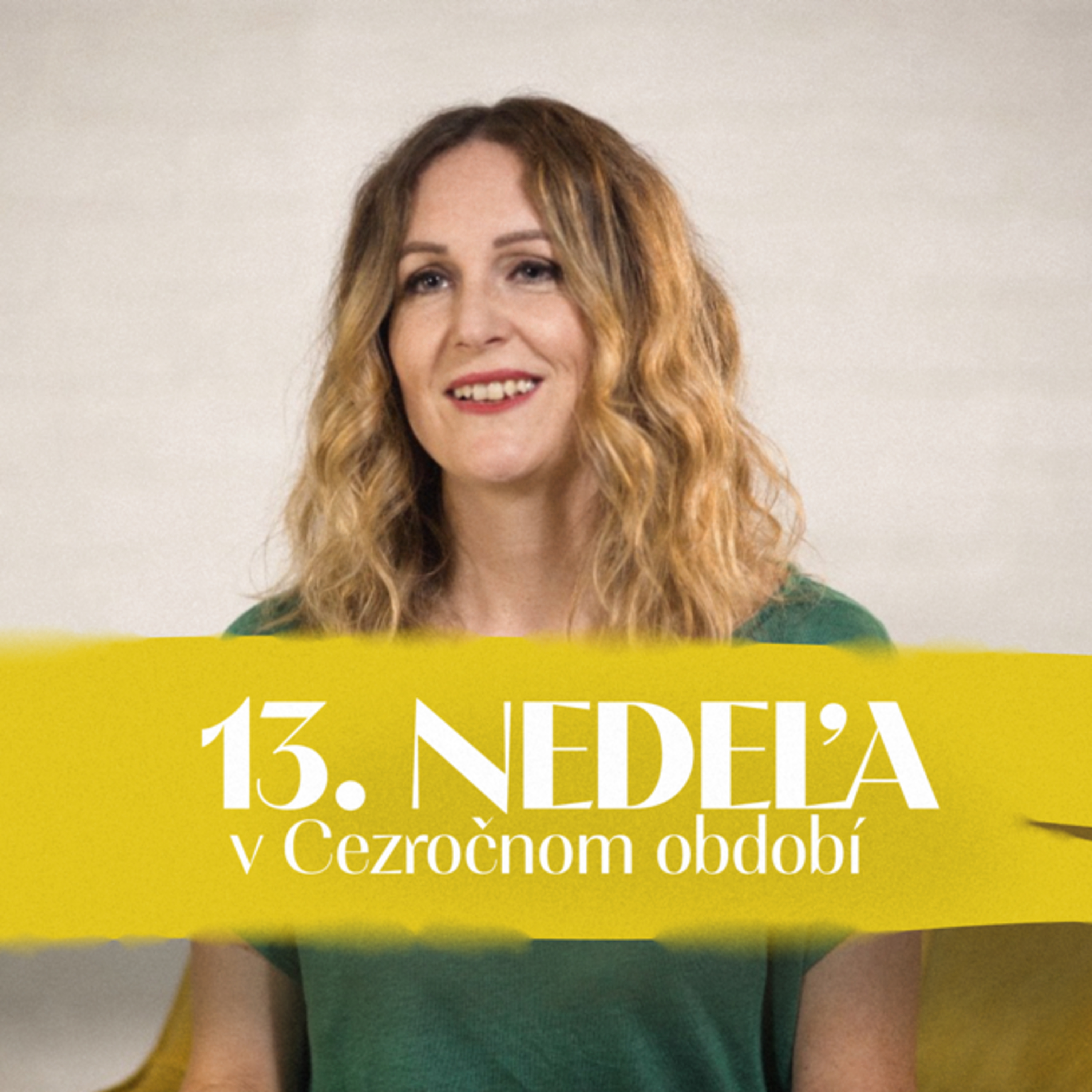 Eva Hrešková | 13. nedeľa v Cezročnom období | NEDEĽA UŽ V SOBOTU episode artwork