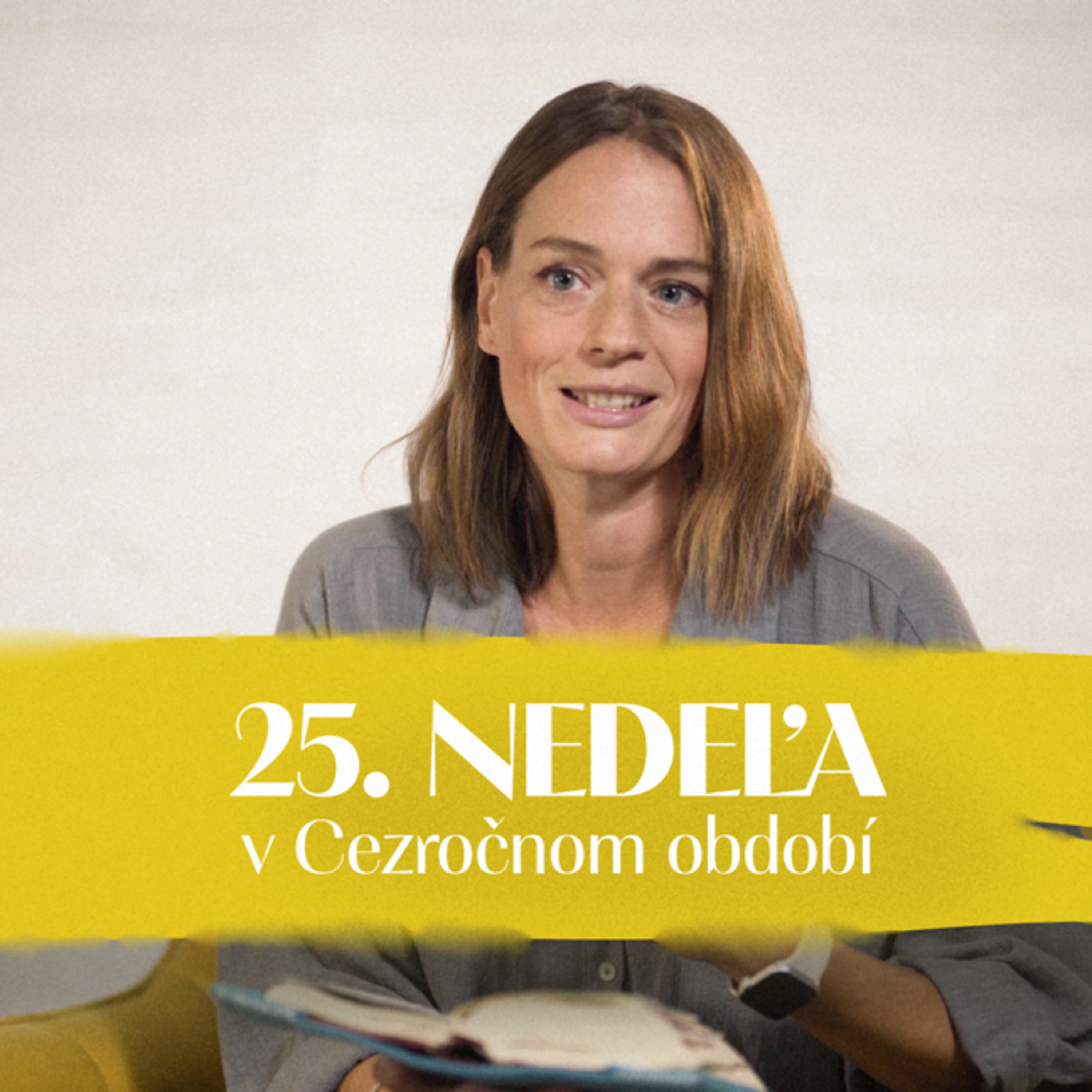 Jana Zibalová | 25. nedeľa v Cezročnom období | NEDEĽA UŽ V SOBOTU episode artwork