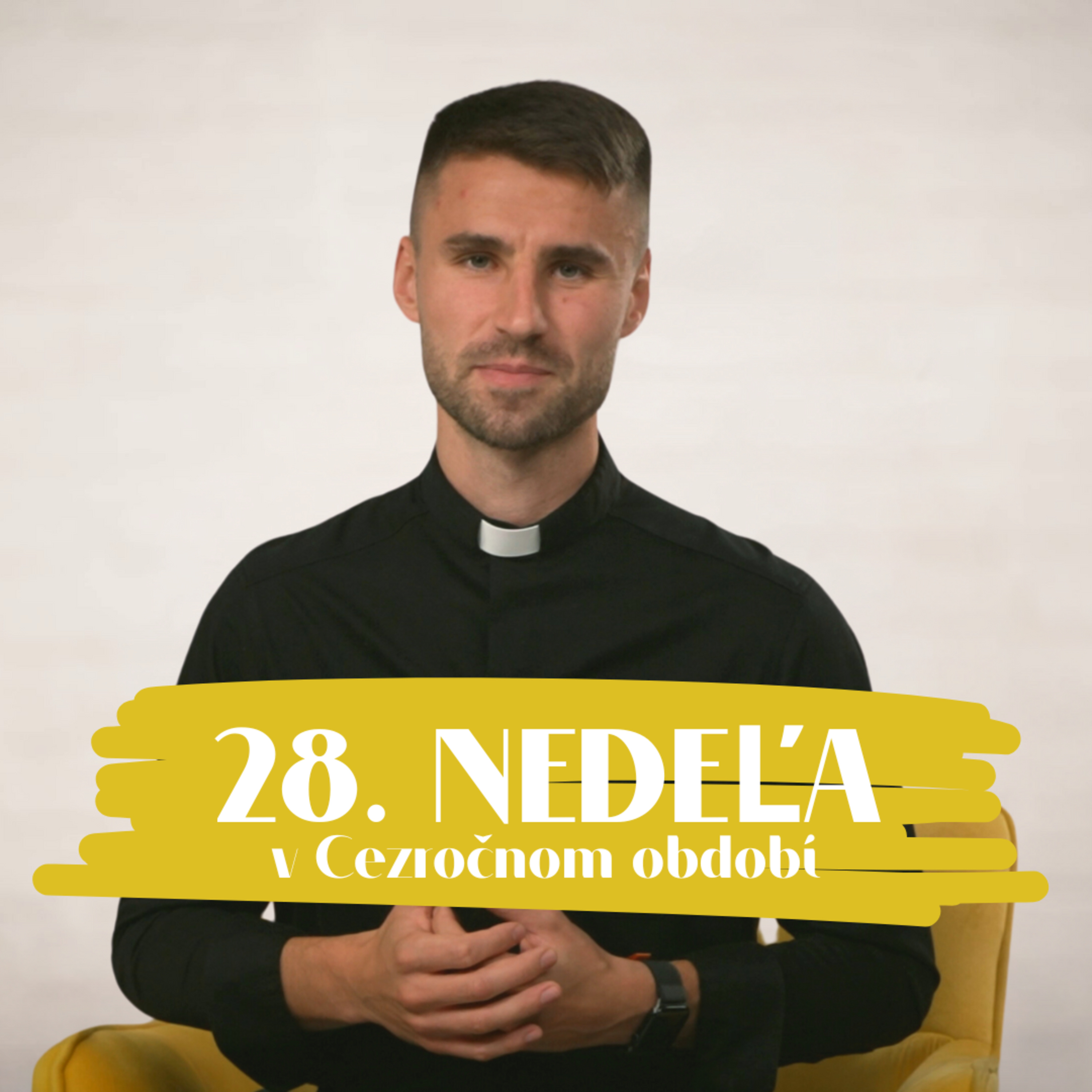 NEDEĽA UŽ V SOBOTU | Andrej Branický | 28. nedeľa v Cezročnom období episode artwork