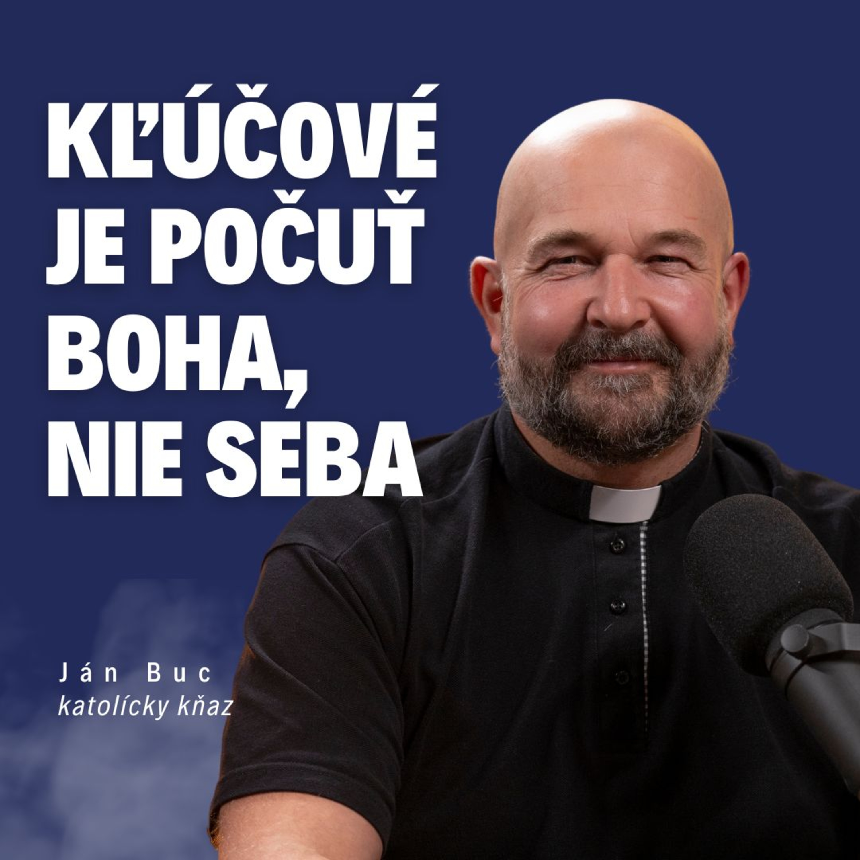 Kľúčové je počuť Boha, nie seba _ kňaz Ján Buc / Slovo+ podcast #31 episode artwork