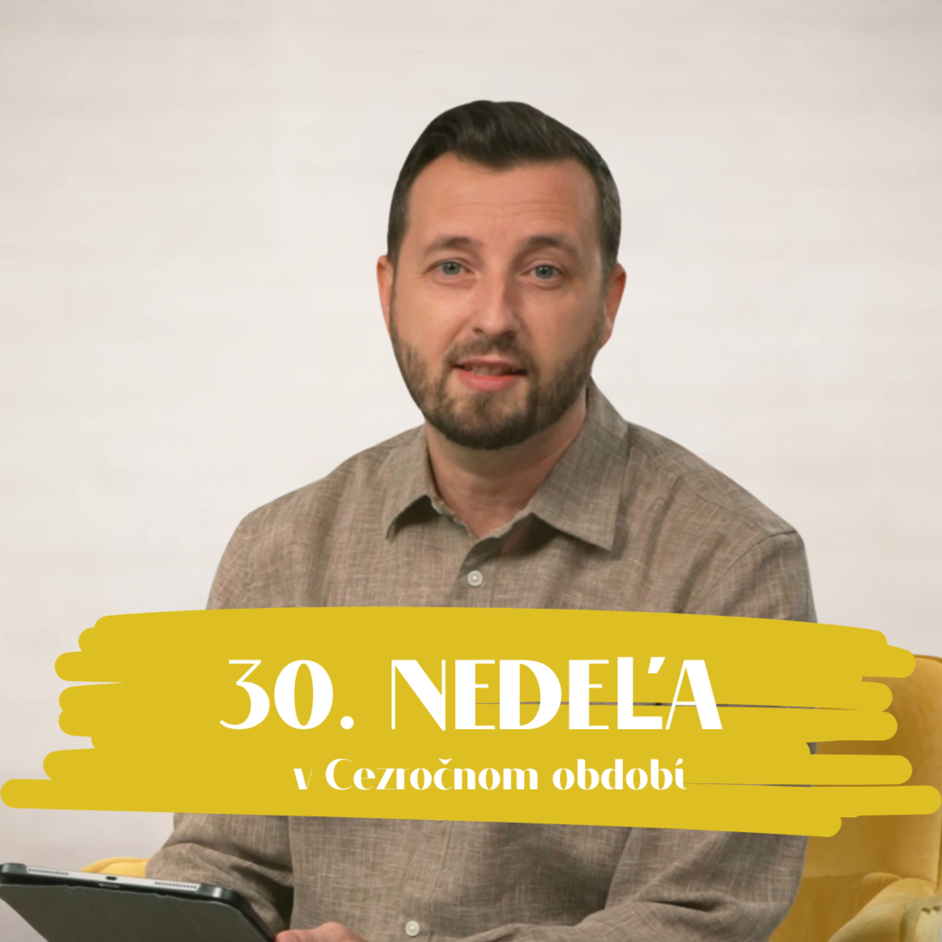 NEDEĽA UŽ V SOBOTU | Michal Steiner | 30. nedeľa v Cezročnom období episode artwork