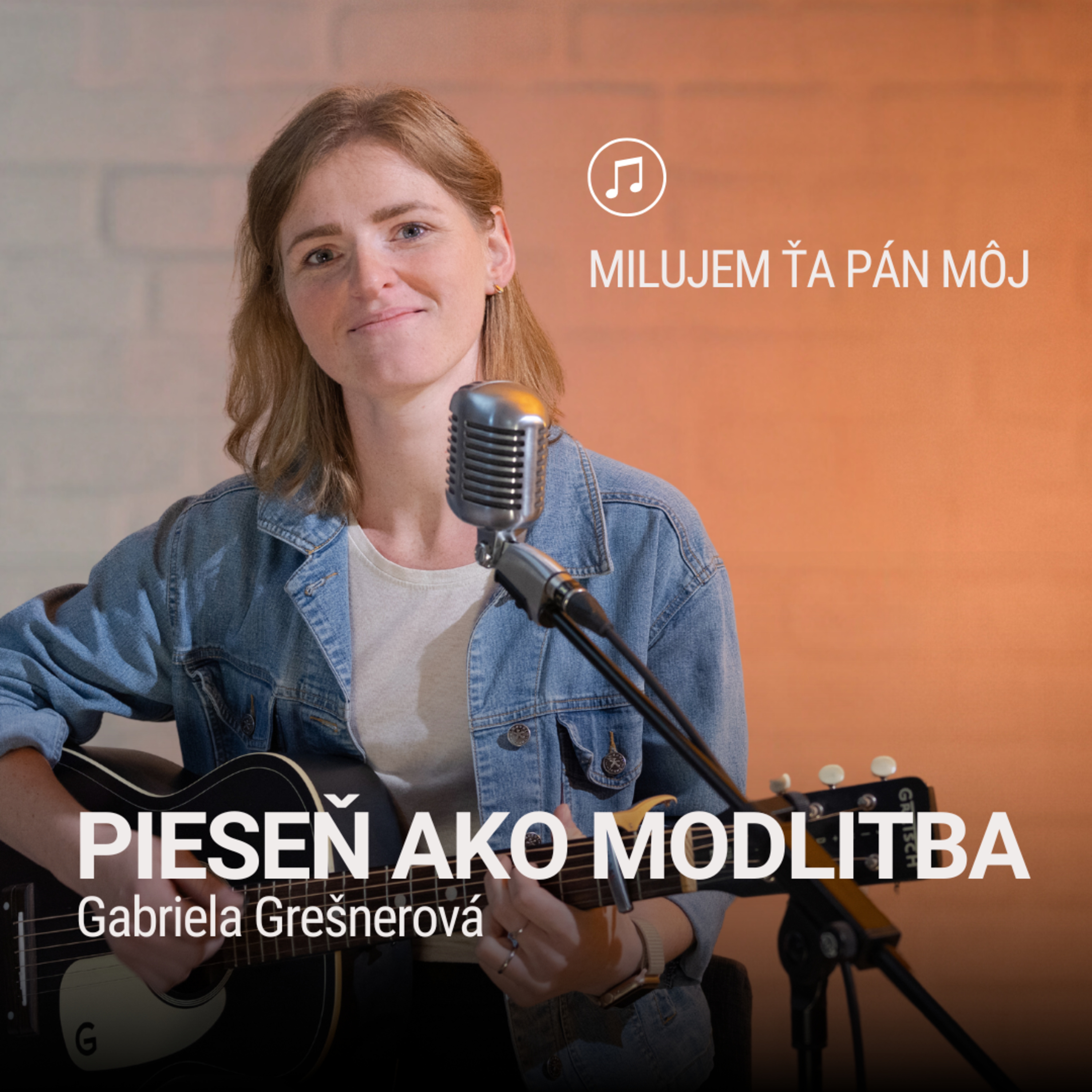 PIESEŇ AKO MODLITBA | Gabriela Grešnerová | Milujem ťa Pán môj episode artwork