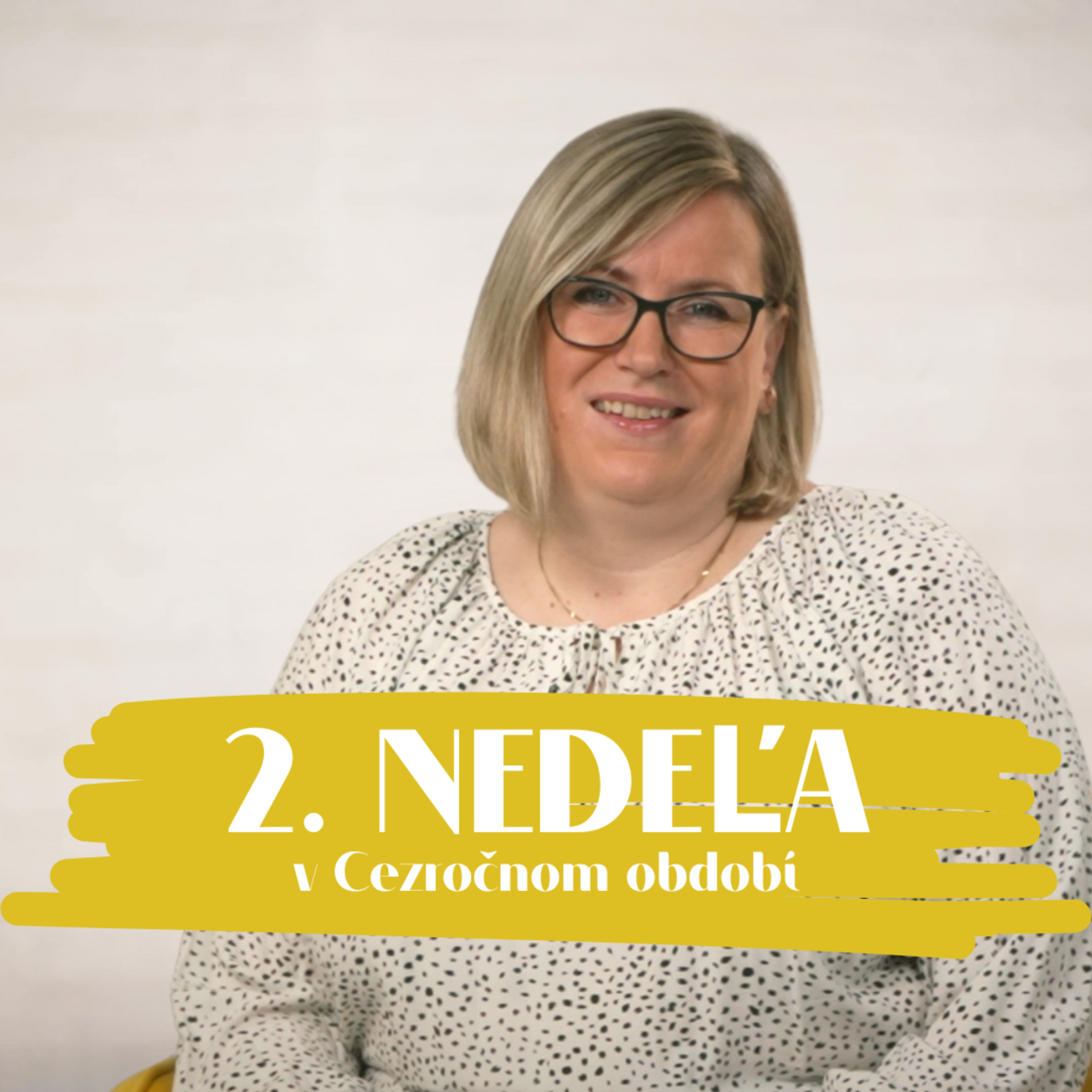 NEDEĽA UŽ V SOBOTU | Eva Petrovičová | 2. nedeľa v Cezročnom období episode artwork