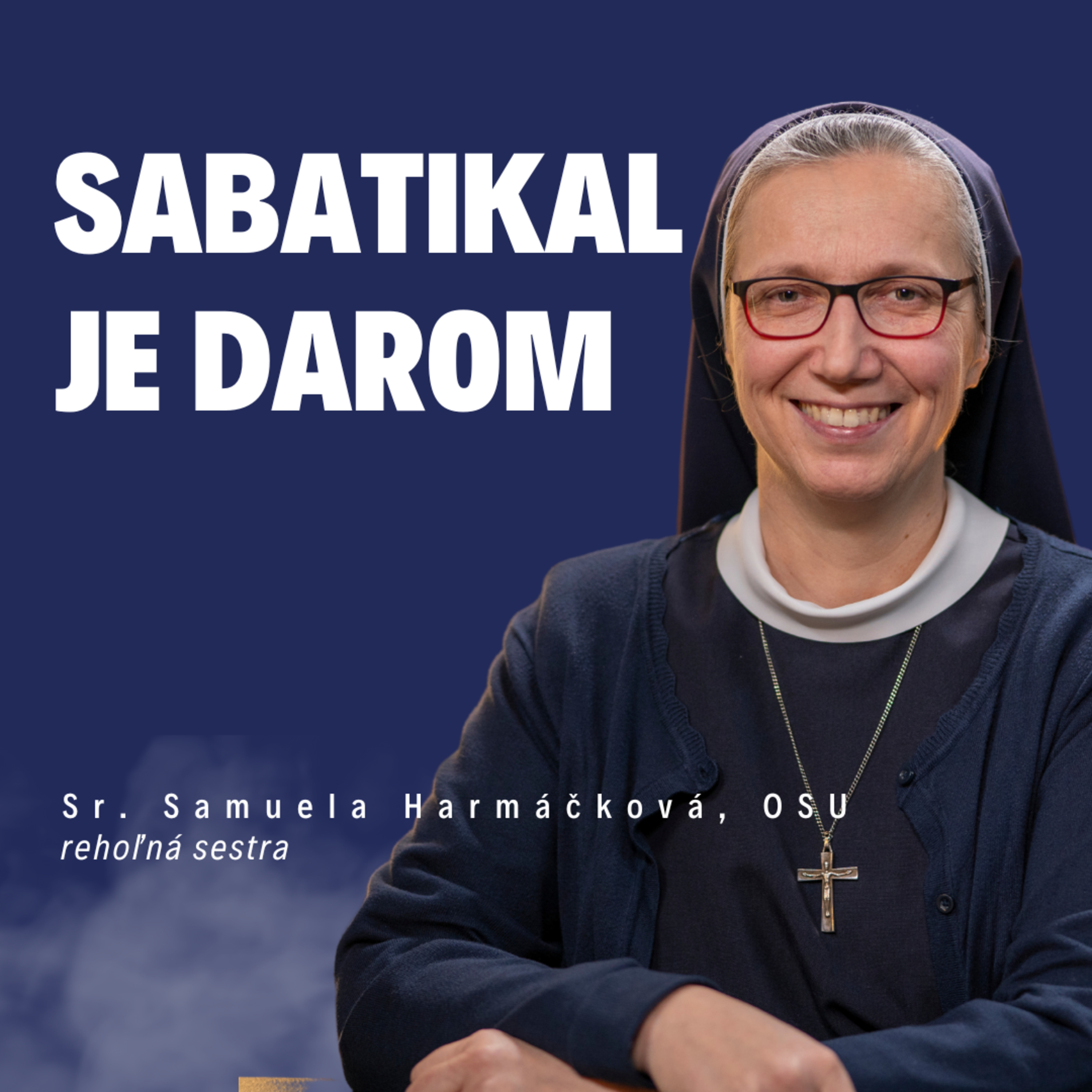 Sabatikal je darom | Sr. Samuela Harmáčková, OSU / Slovo+ podcast #39 episode artwork