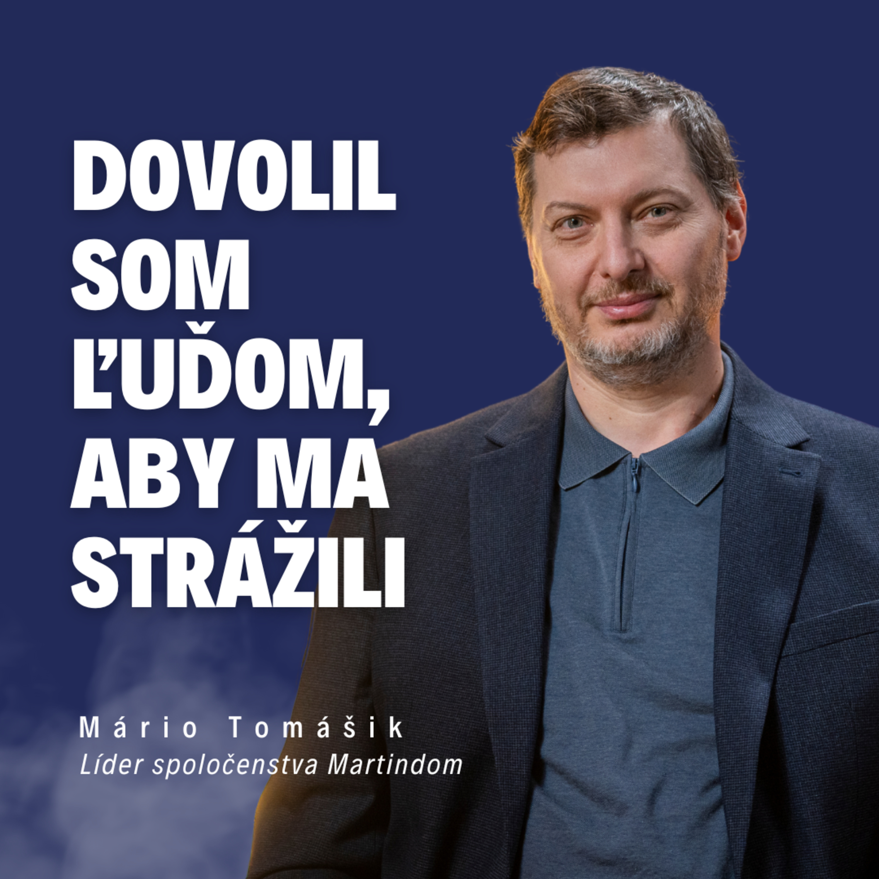 Dovolil som ľuďom, aby ma strážili | Mário Tomášik / Slovo+ podcast #40 episode artwork