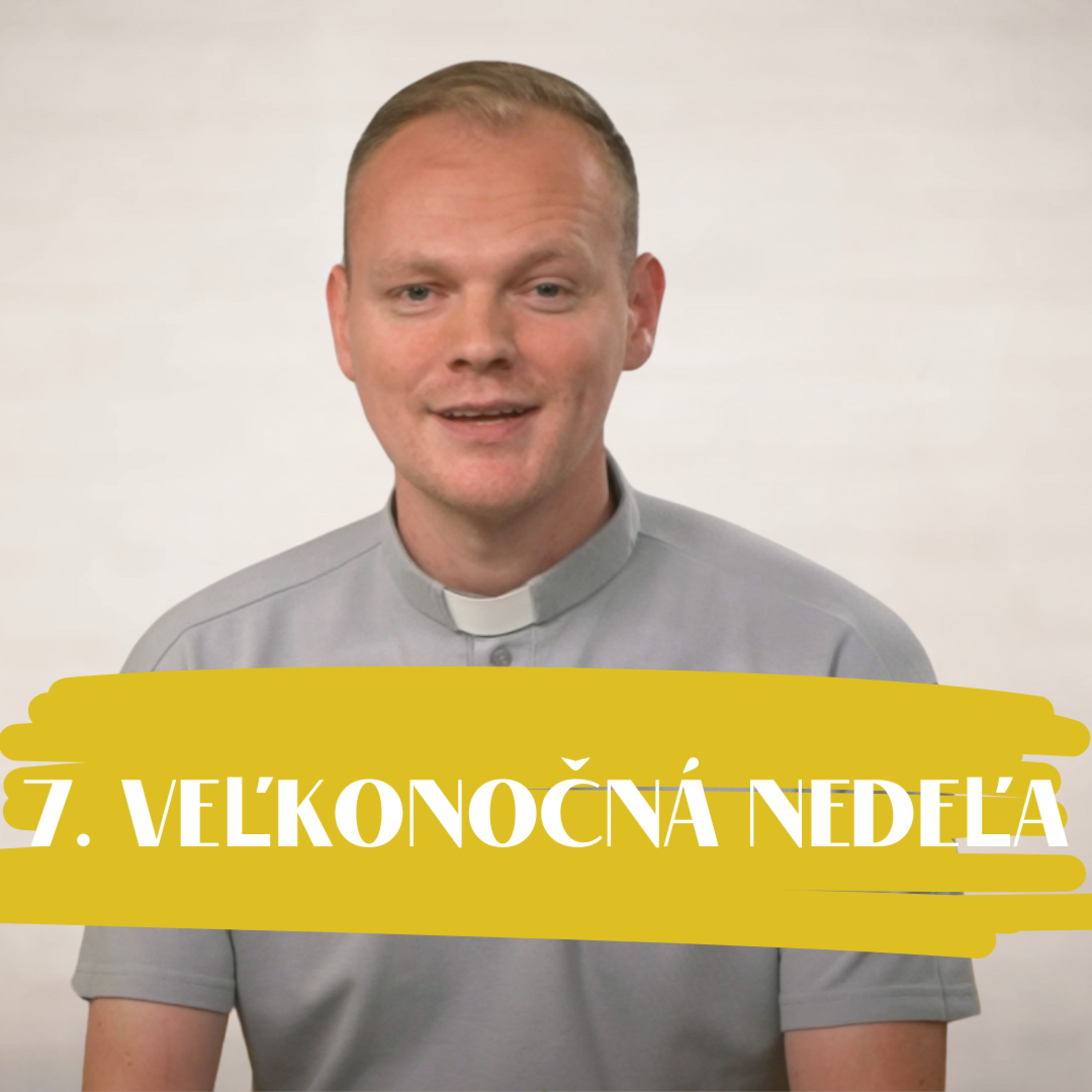 NEDEĽA UŽ V SOBOTU | Andrej Ondrejka | 7. veľkonočná nedeľa