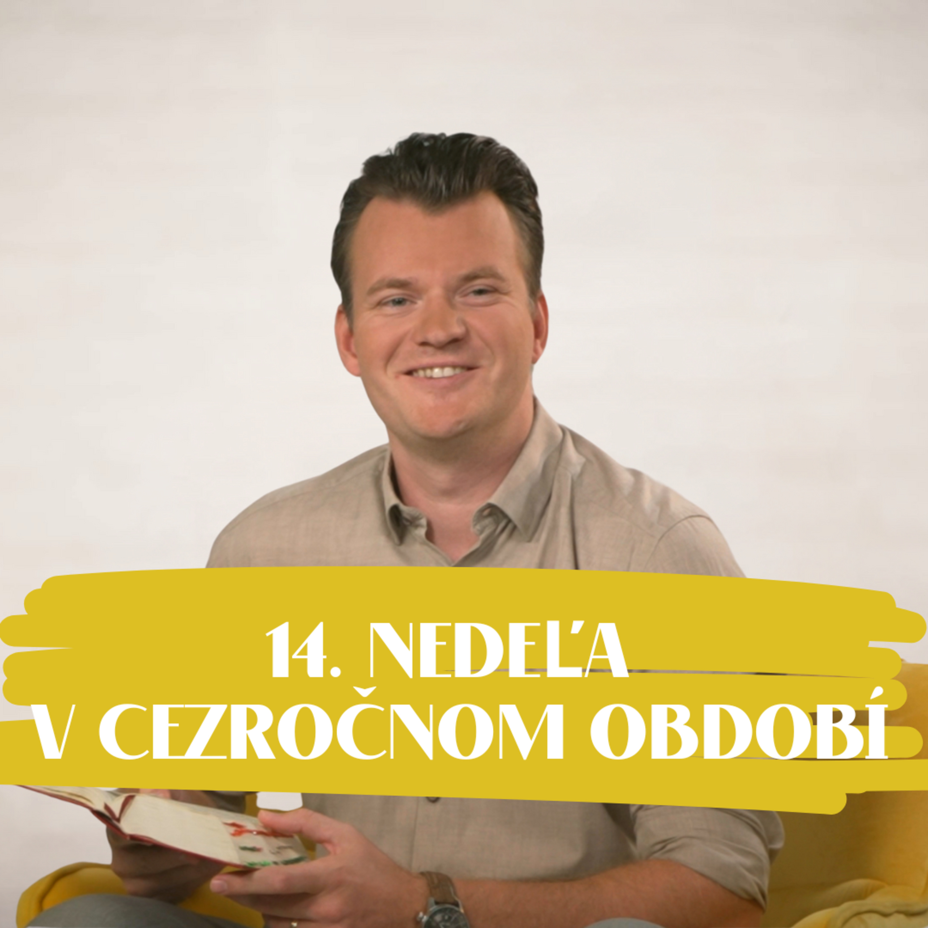 NEDEĽA UŽ V SOBOTU | Jaroslav Gunár | 14. nedeľa v Cezročnom období episode artwork