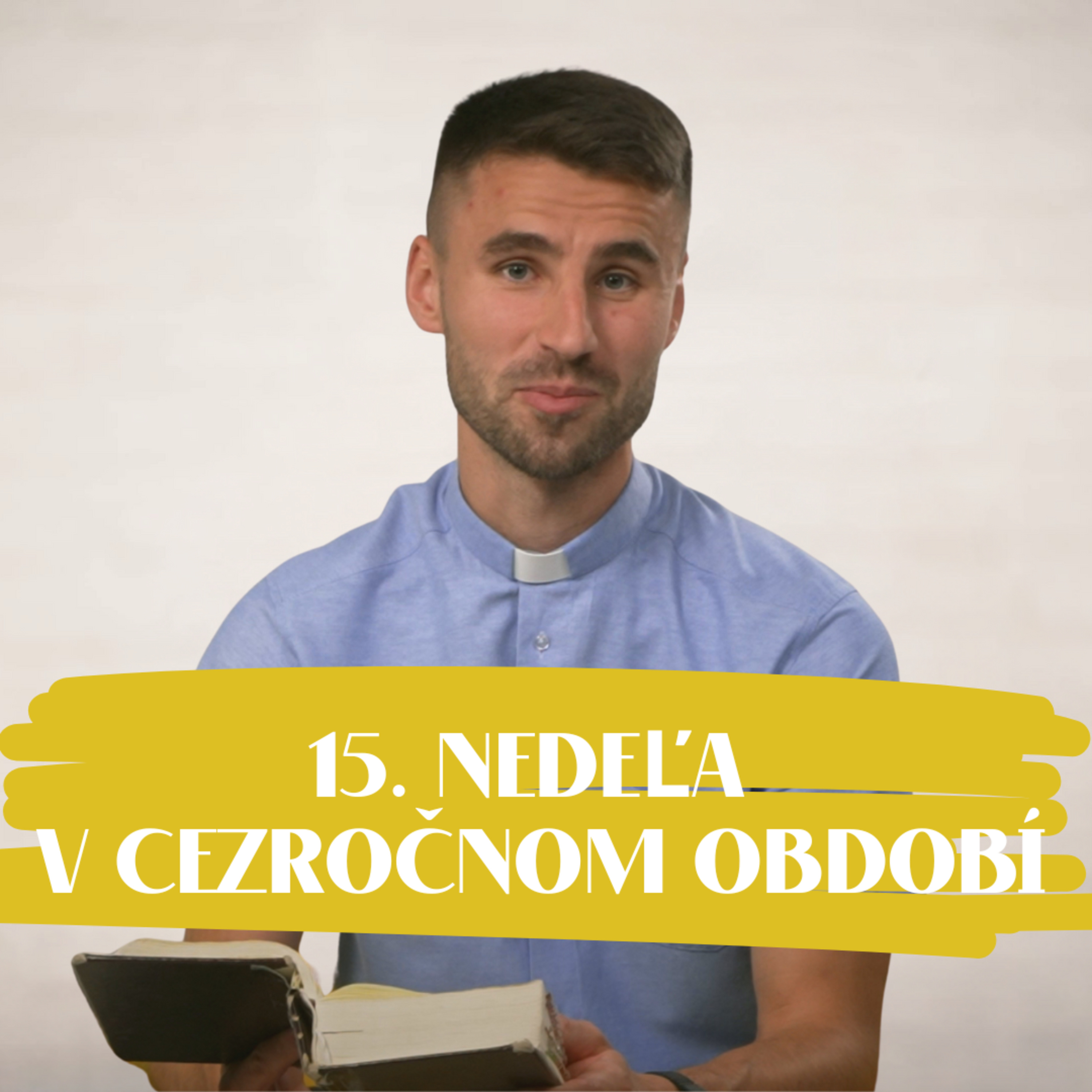NEDEĽA UŽ V SOBOTU | Andrej Branický | 15. nedeľa v Cezročnom období episode artwork
